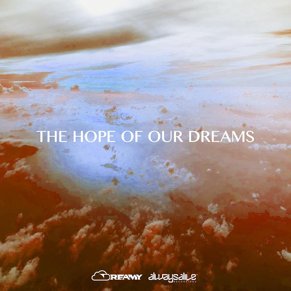 Постер альбома The Hope Of Our Dreams