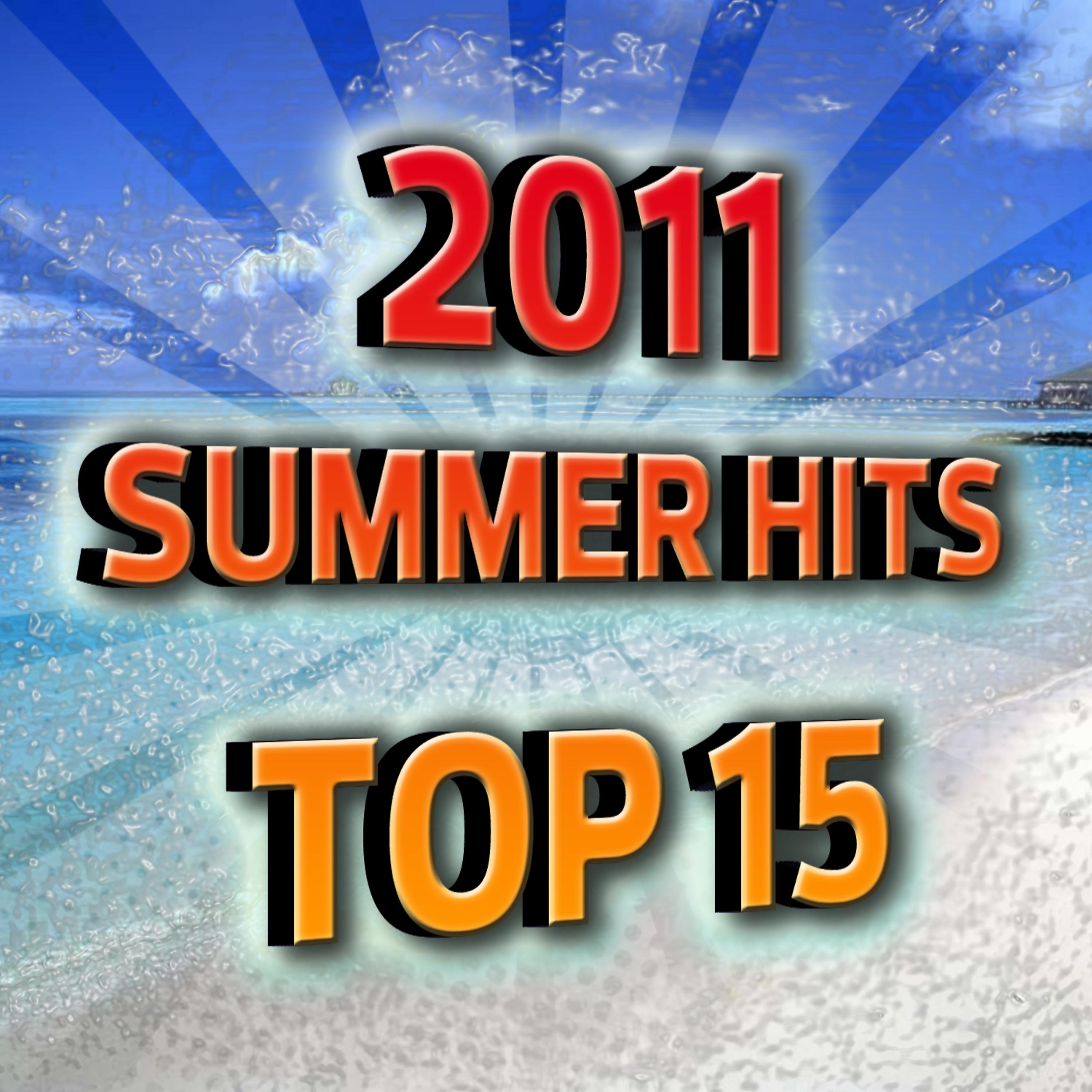 Постер альбома 2011 Summer Hits Top 15