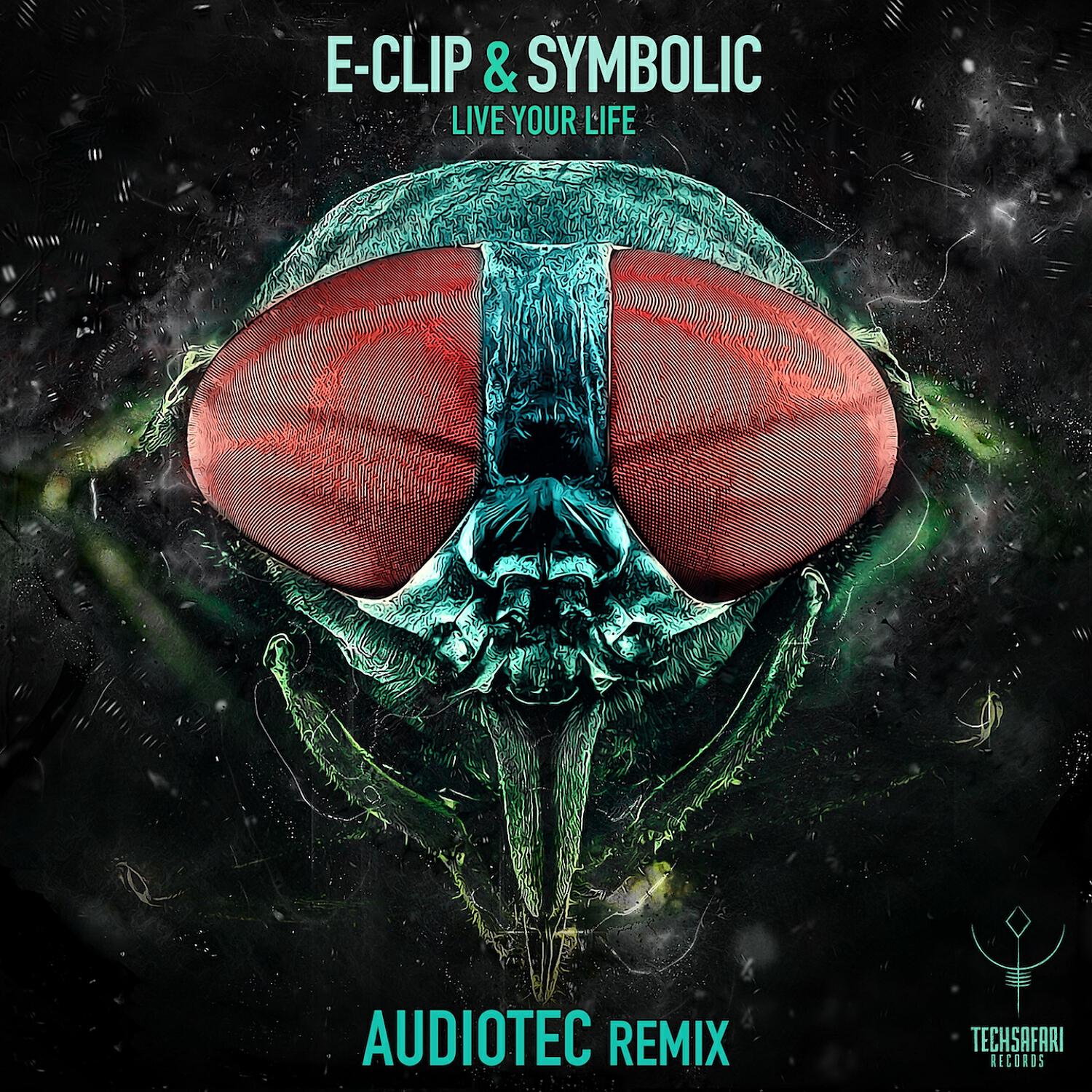 E-Clip - Live Your Life (Audiotec Remix)