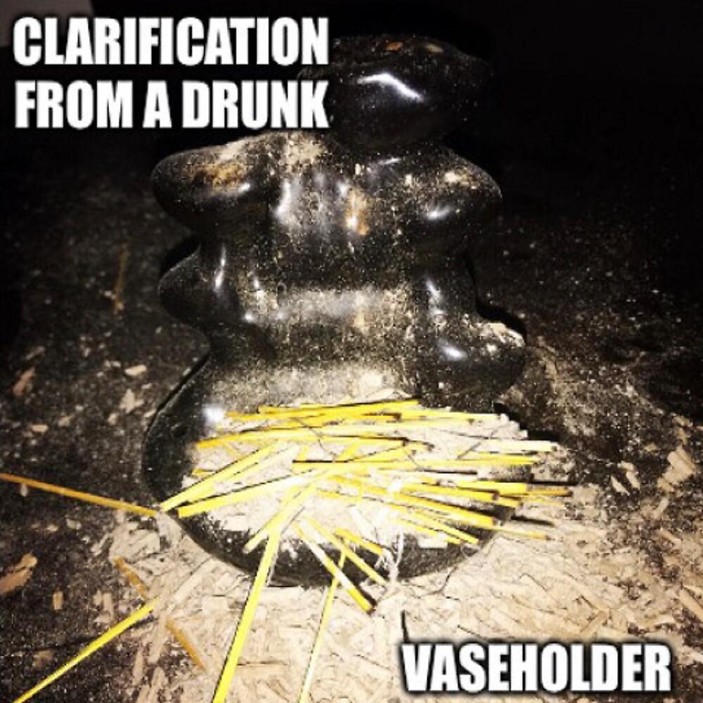 Постер альбома Clarification from a Drunk