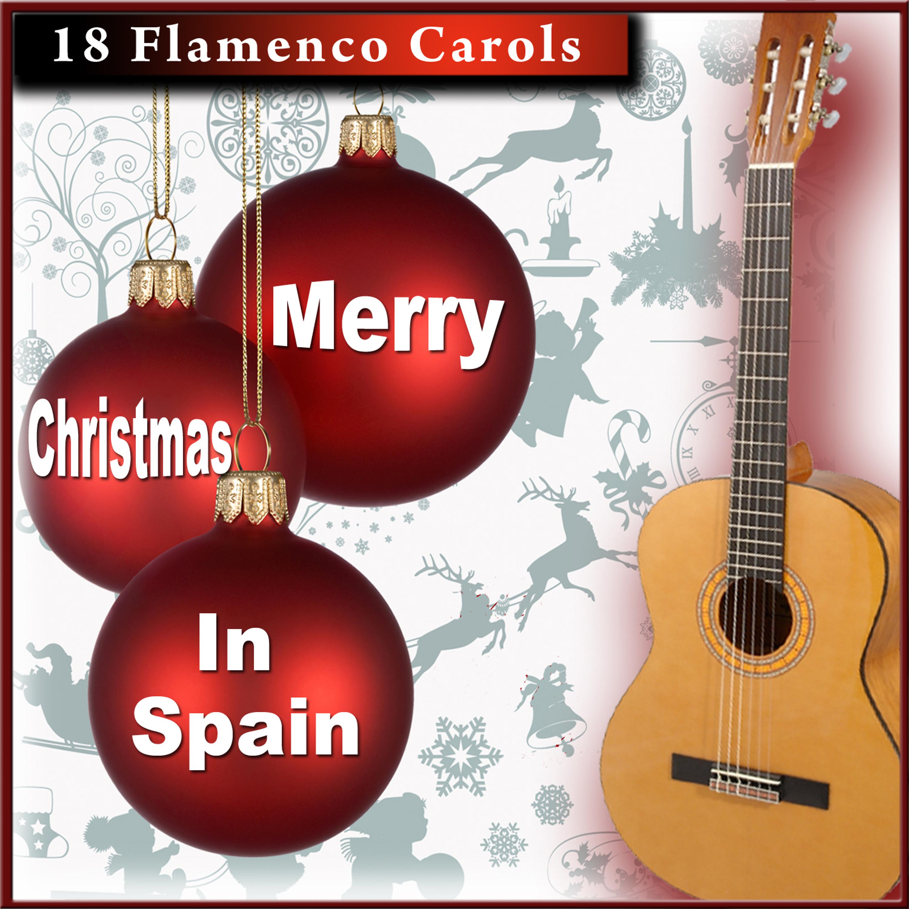 Постер альбома 18 Flamenco Carols. Merry Christmas in Spain
