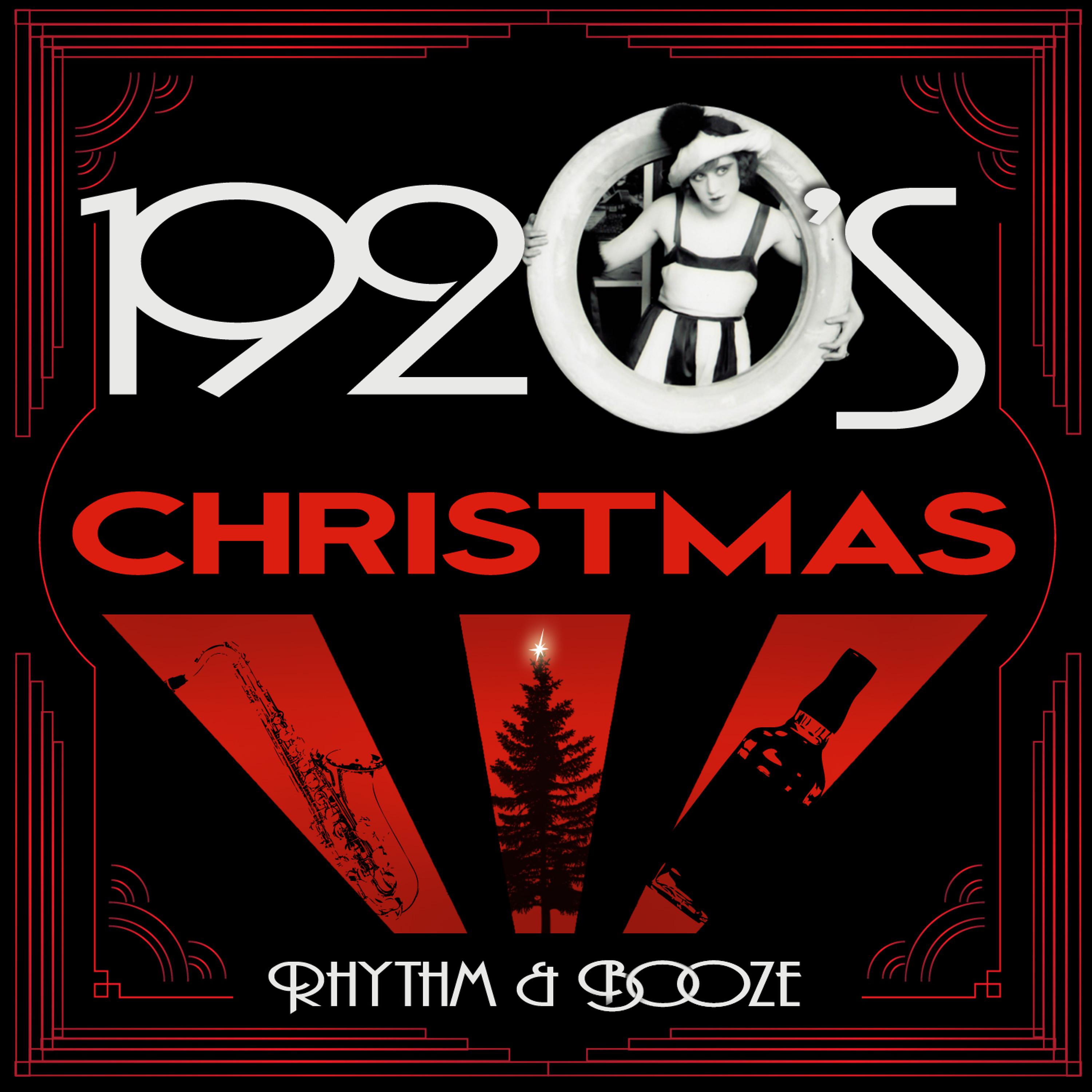 Постер альбома 1920s Christmas - Rhythm & Booze