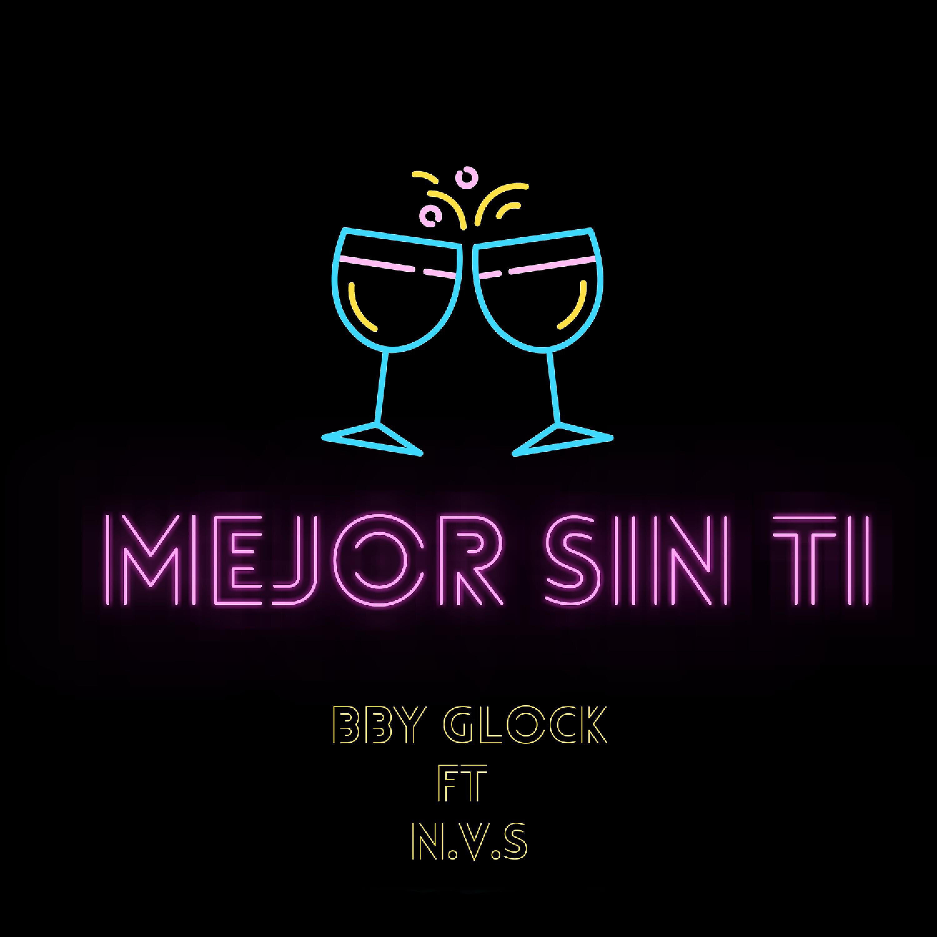 Bby Glock - Mejor Sin Ti