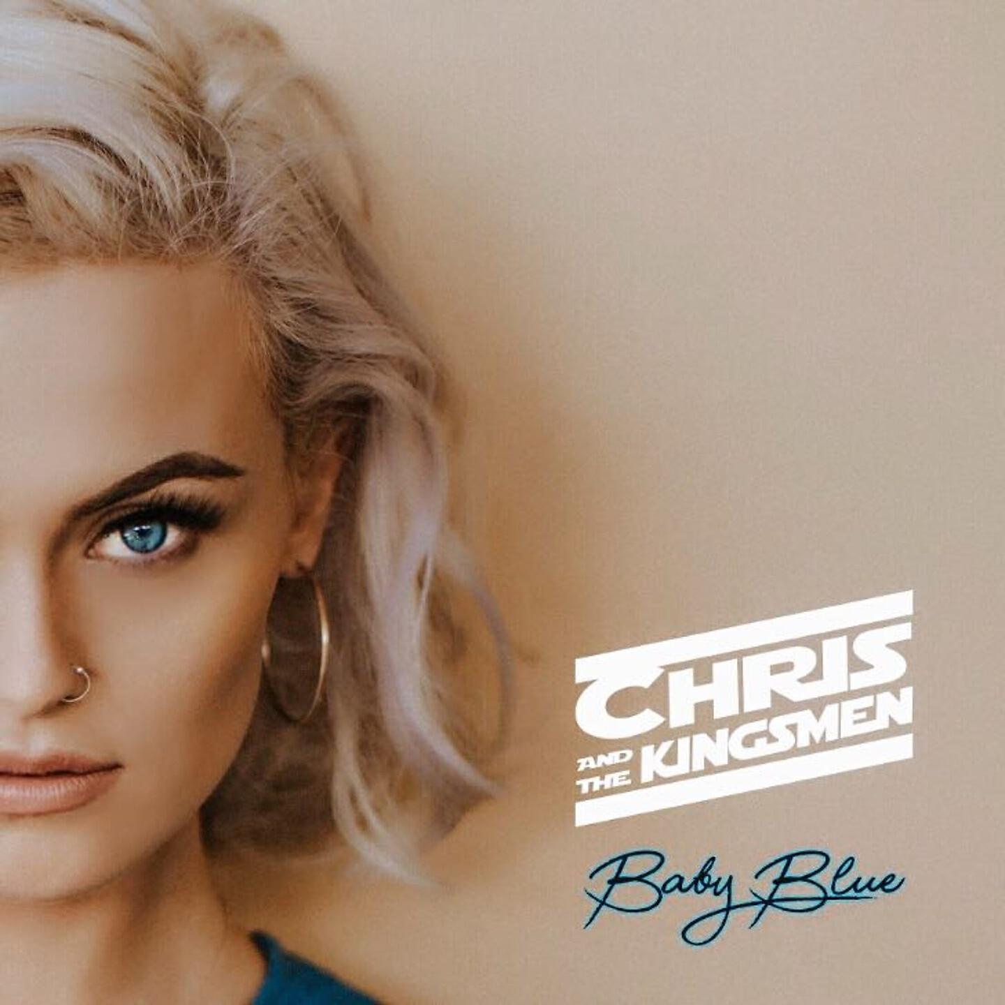 Chris & the Kingsmen - Baby Blue