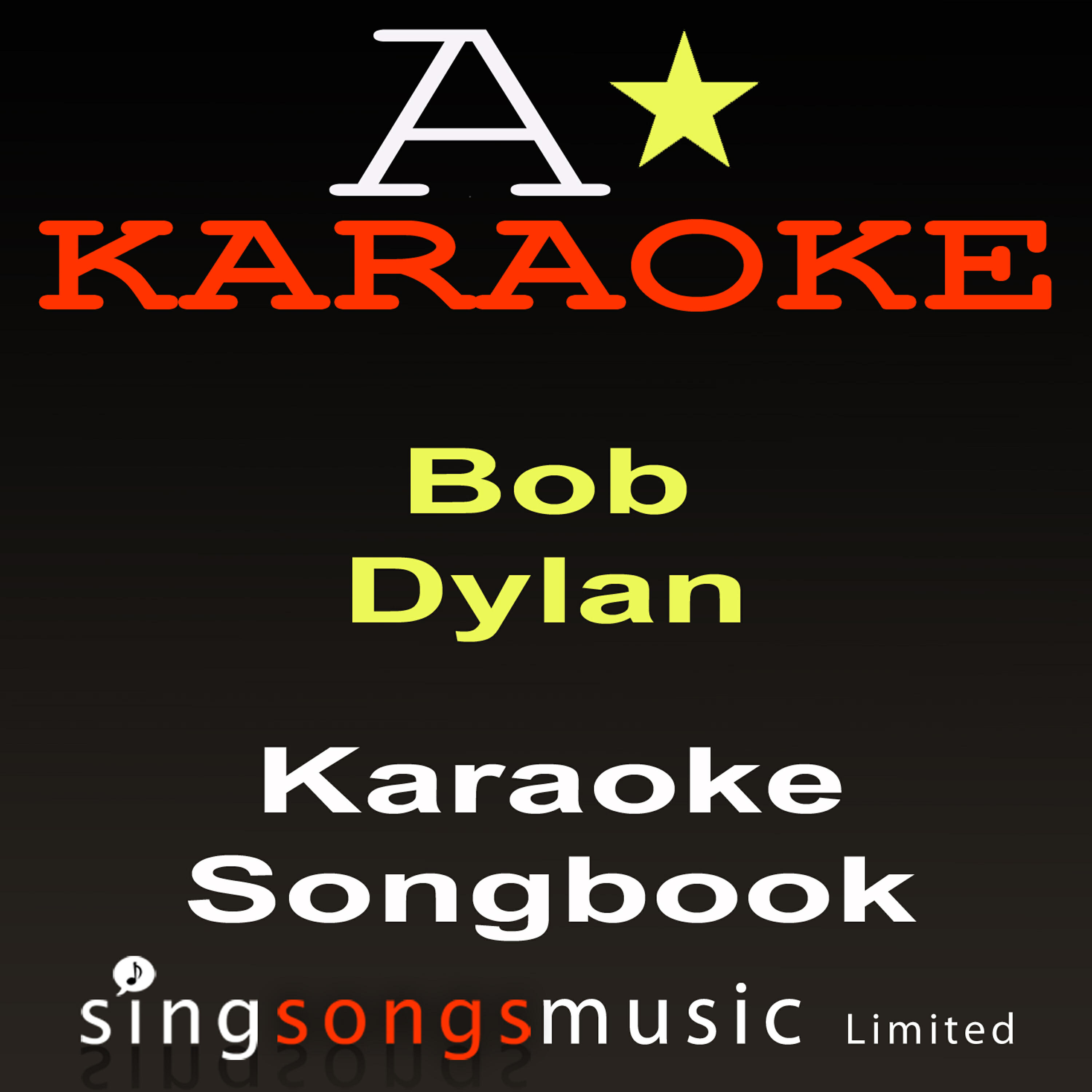 A* Karaoke - Just Like  A Woman (Originally Performed By Bob Dylan) [Karaoke Audio Version]