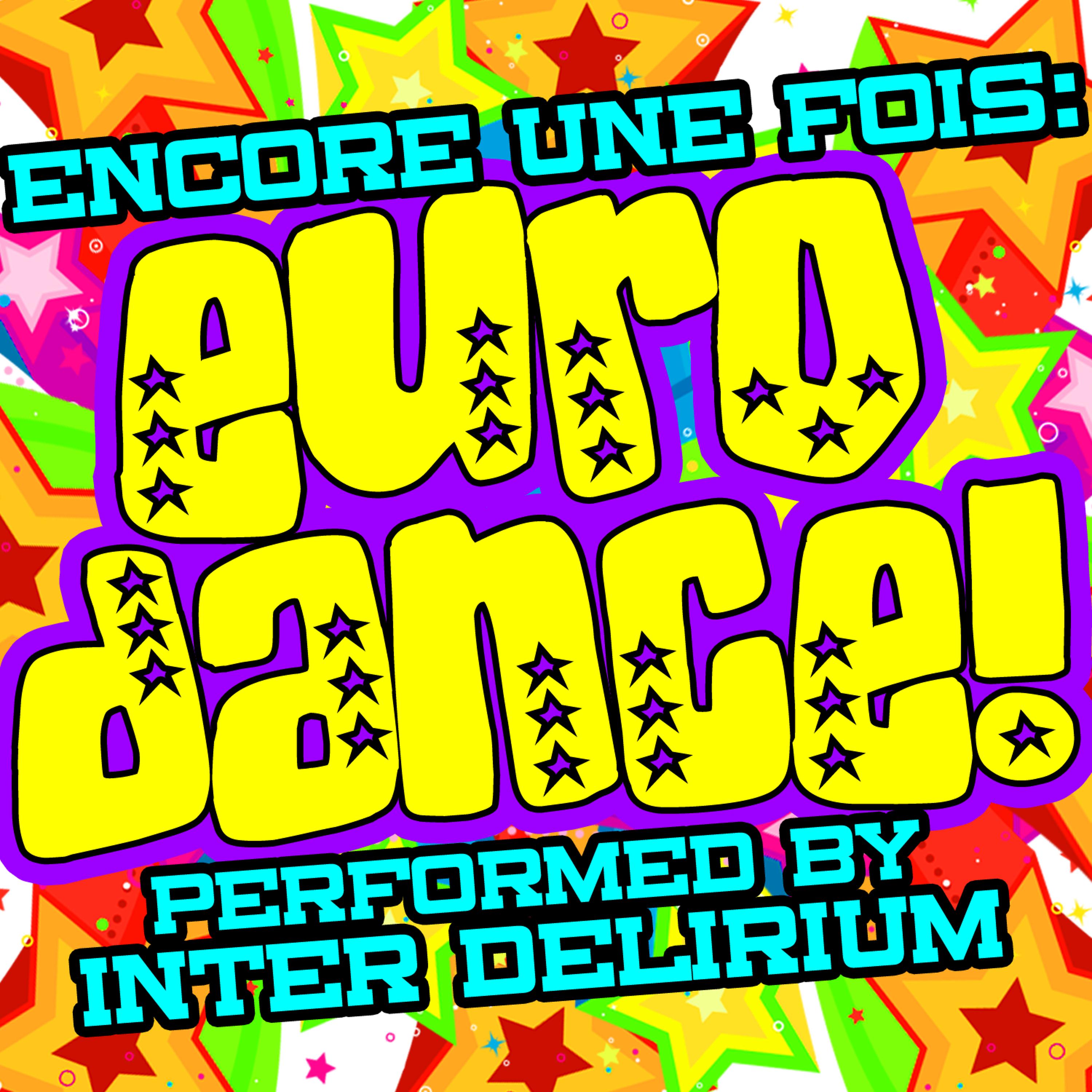 Постер альбома Encore une fois: Euro Dance!
