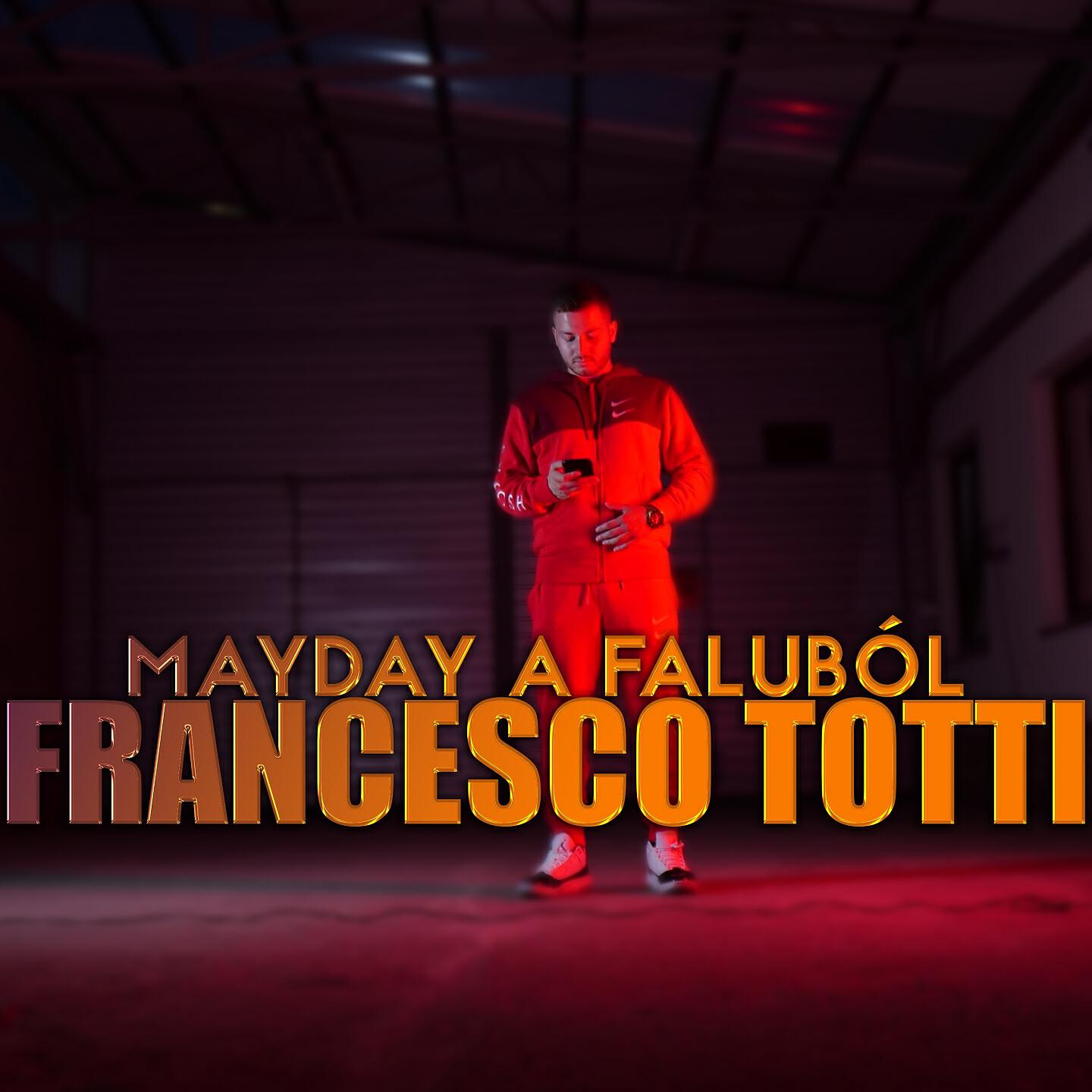 Mayday a faluból - Francesco Totti