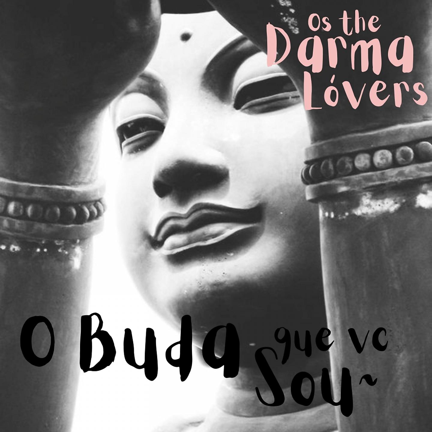 Постер альбома O Buda Que Vc Sou