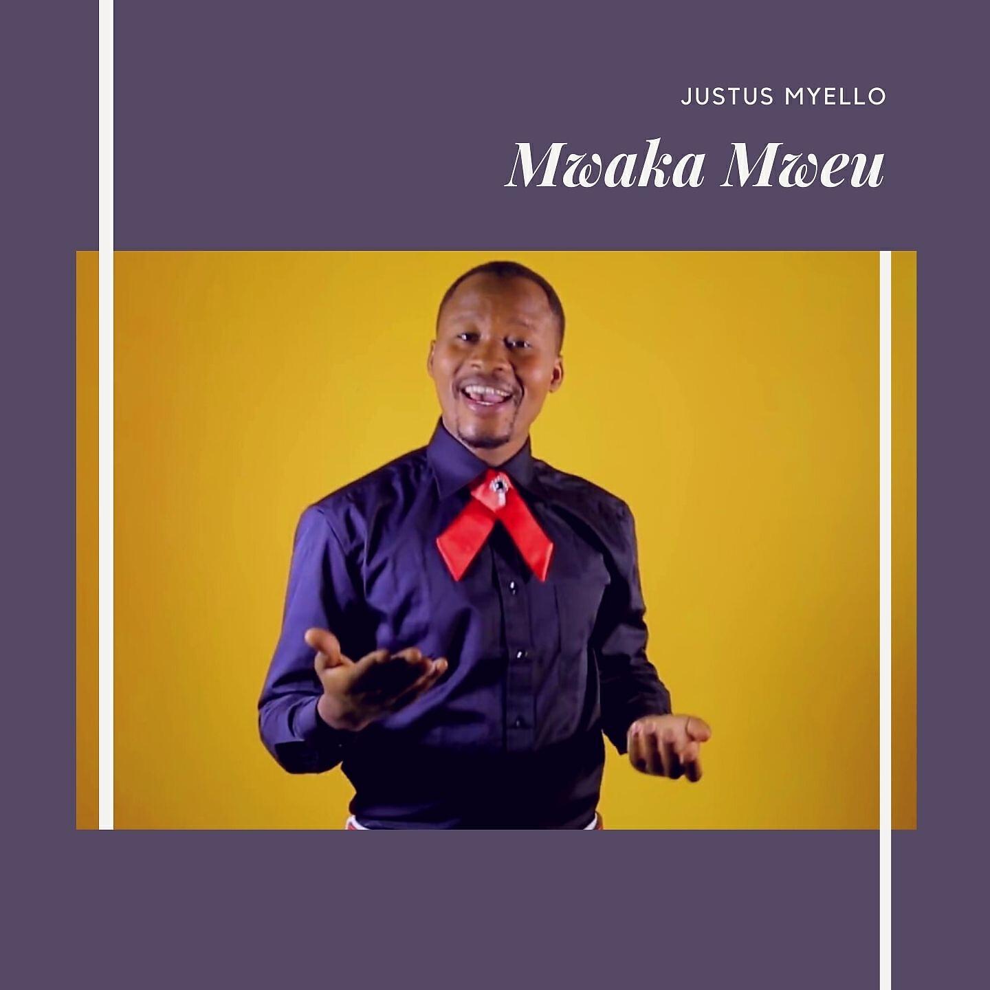 Justus Myello - Mwaka Mweu