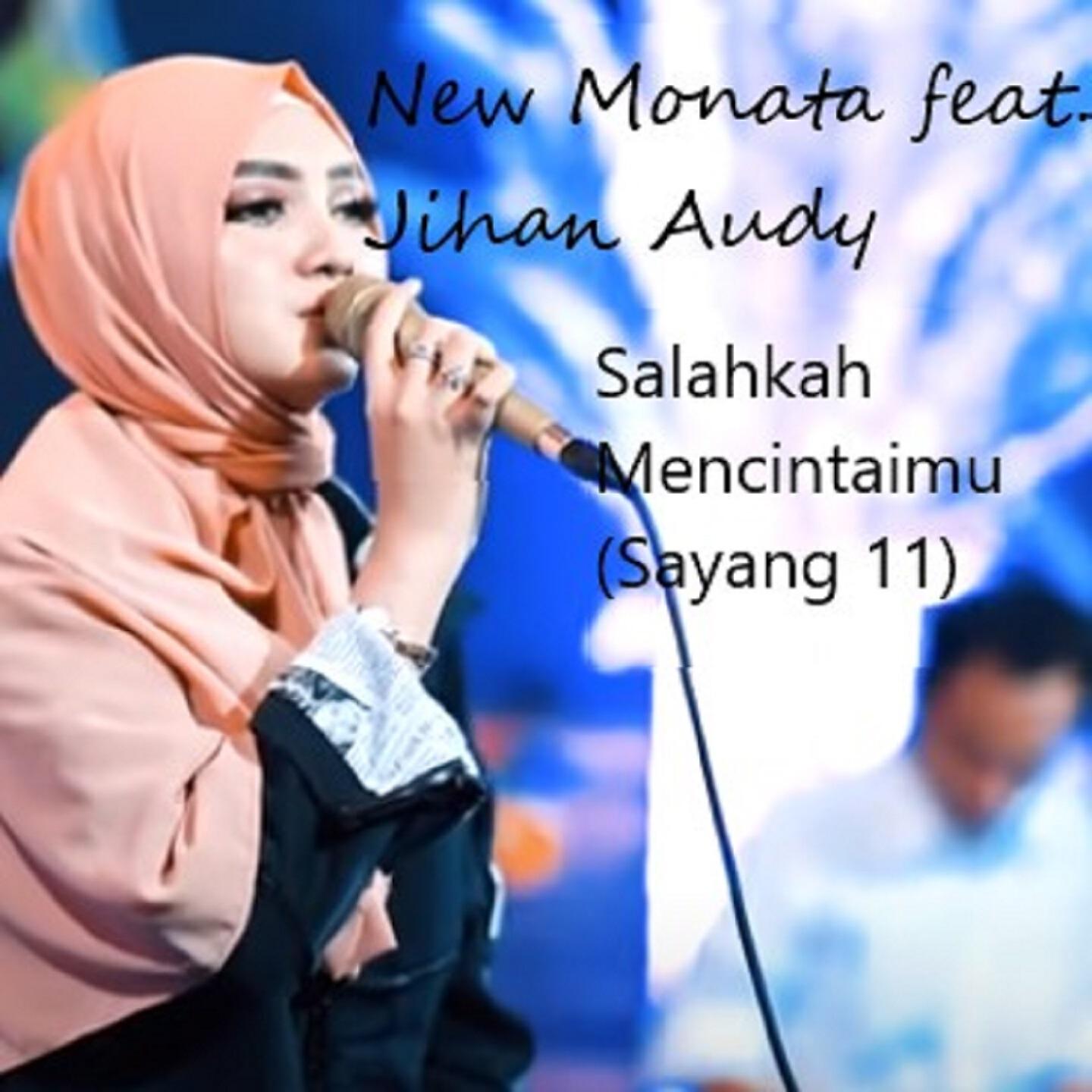 New Monata - Salahkah Mencintaimu (Sayang 11)