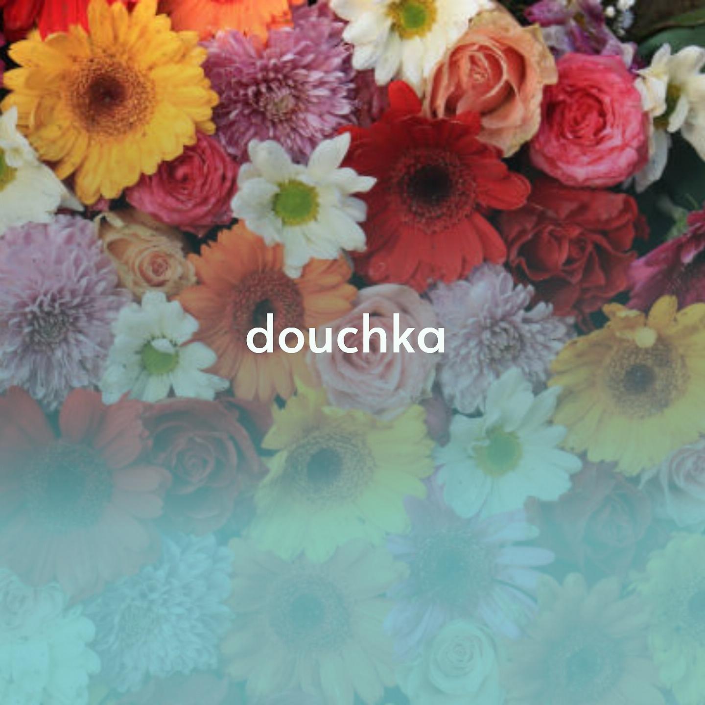 Постер альбома Douchka
