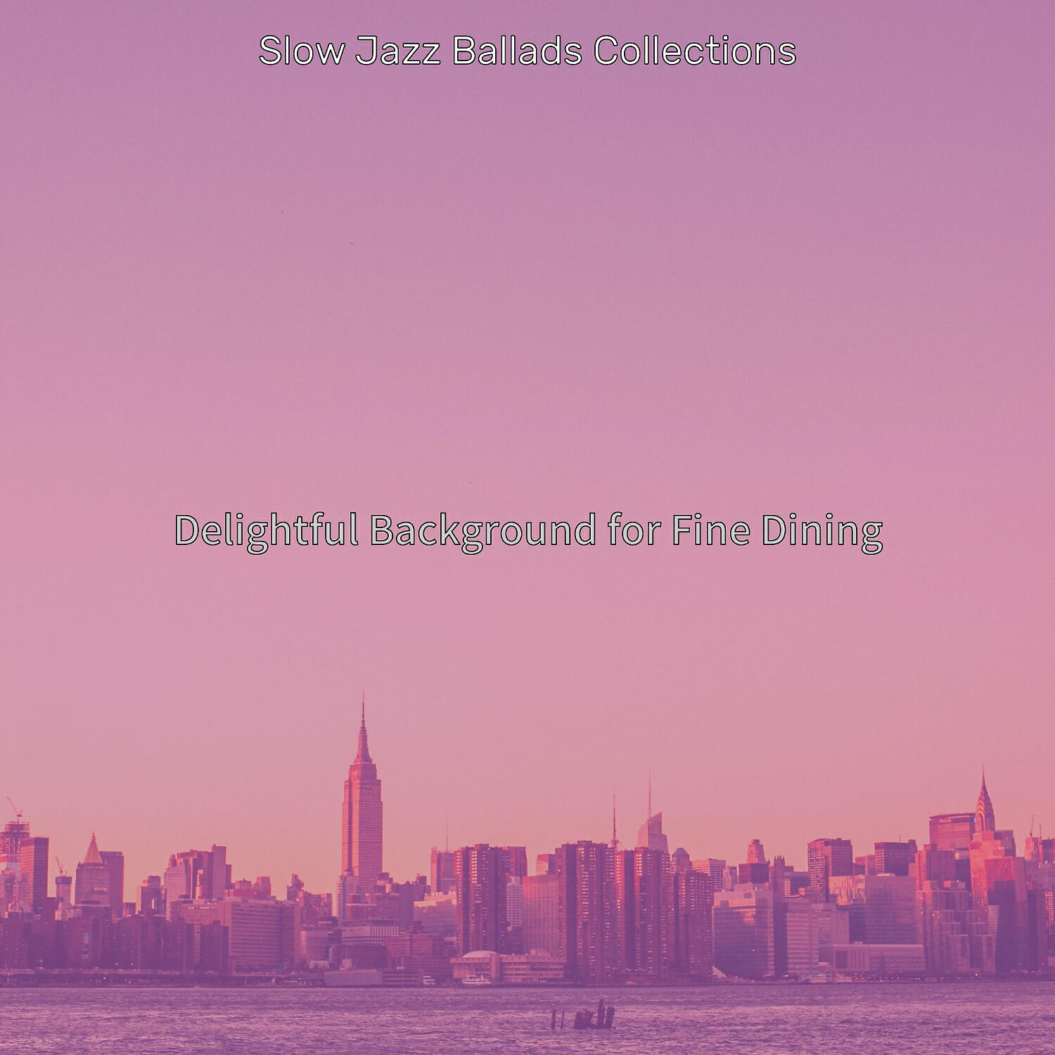 Slow Jazz Ballads Collections - Ballad Jazz Soundtrack for Dinner