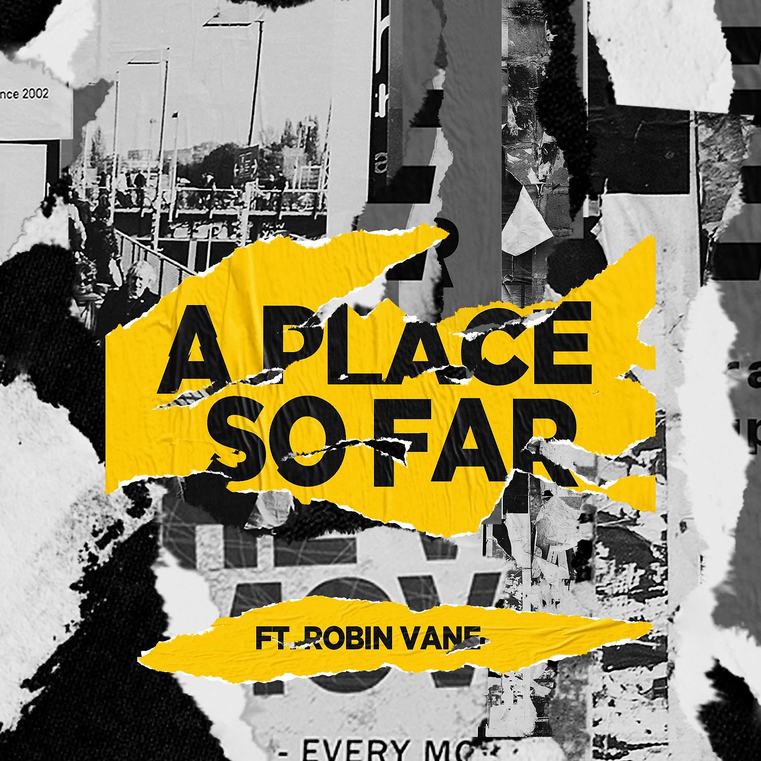 Постер альбома A Place So Far (feat. Robin Vane)