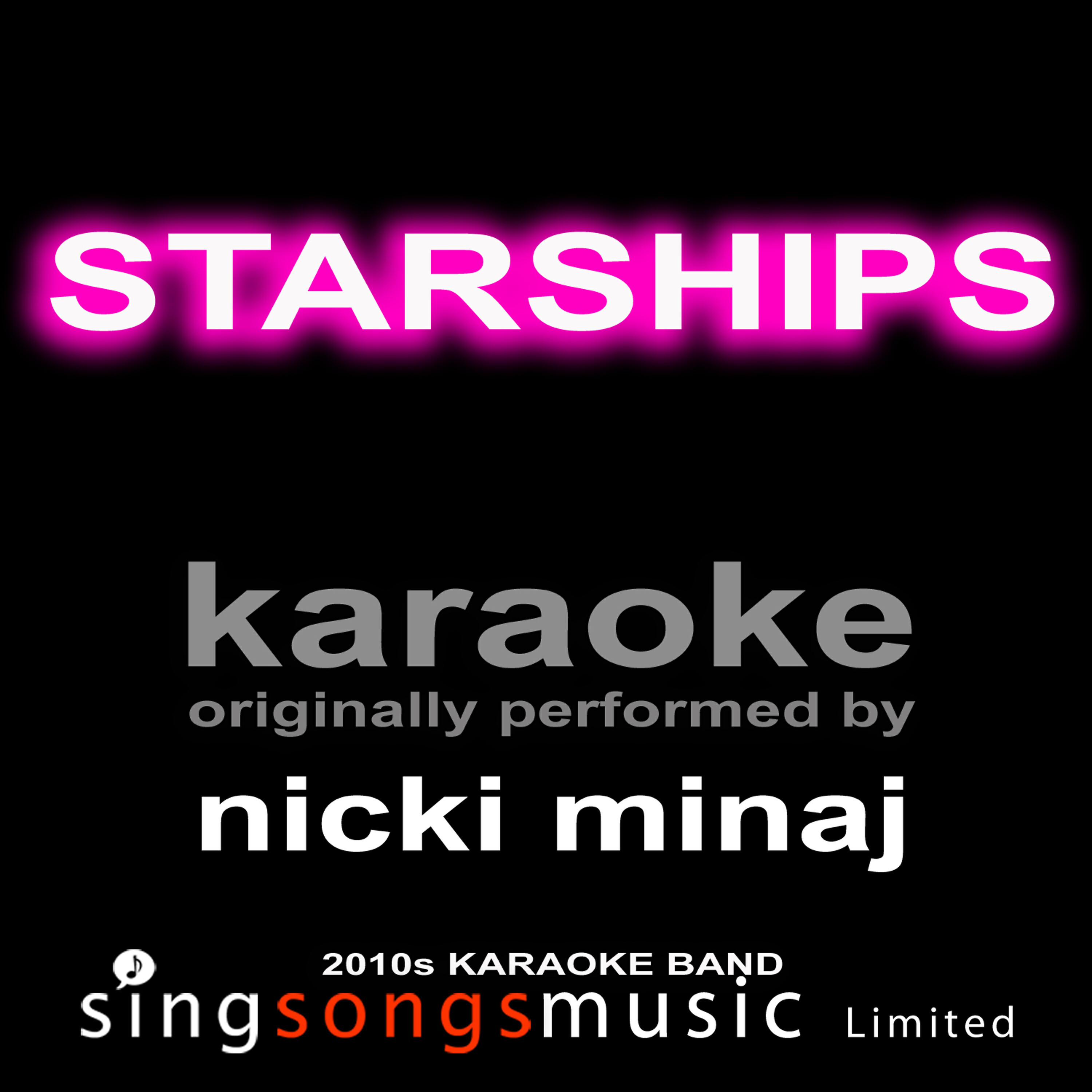 2010s Karaoke Band - Starships (Originally Performed By Nicki Minaj) [Karaoke Audio Version]