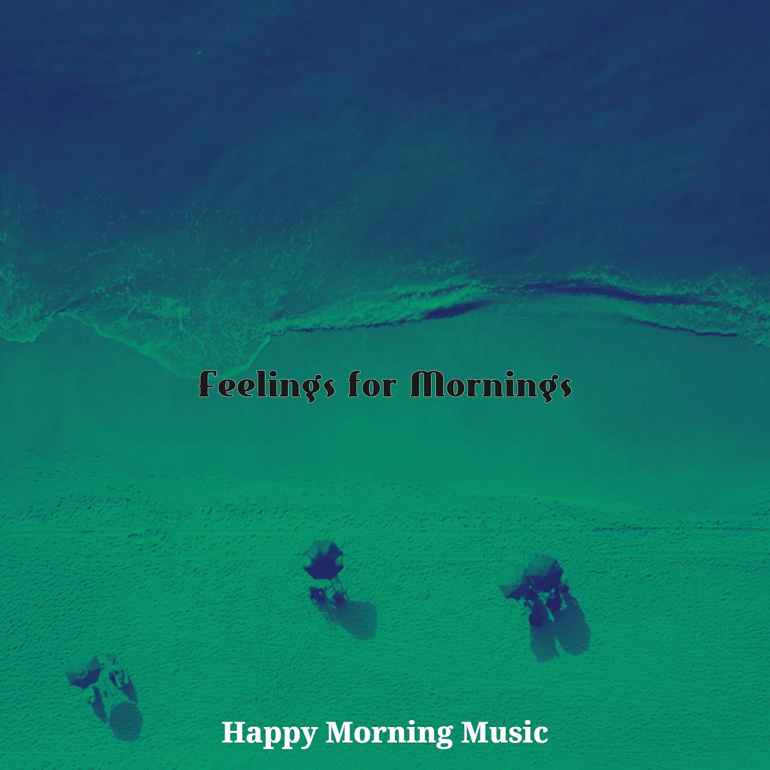 Постер альбома Feelings for Mornings