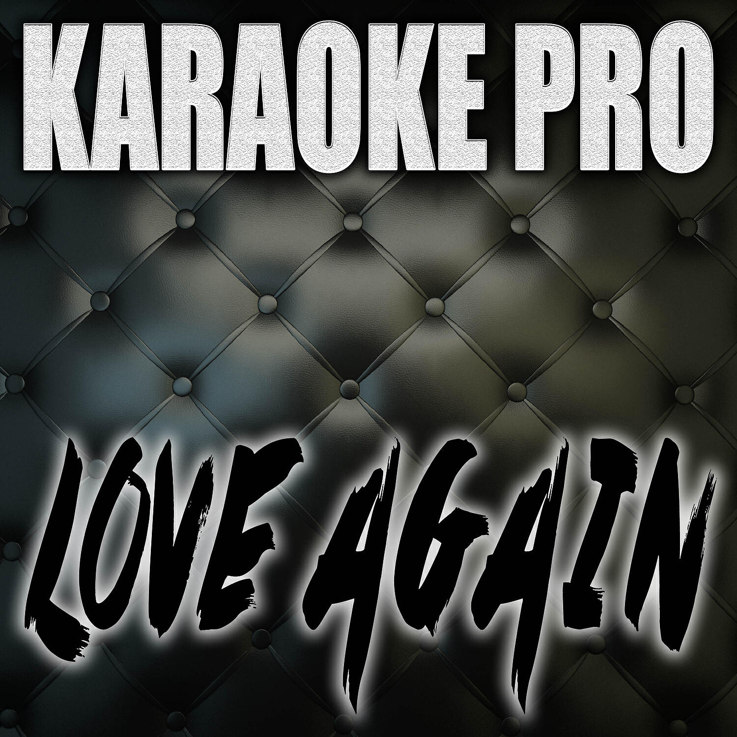 Karaoke Pro - Love Again (Originally Performed by Dua Lipa) (Instrumental Version)