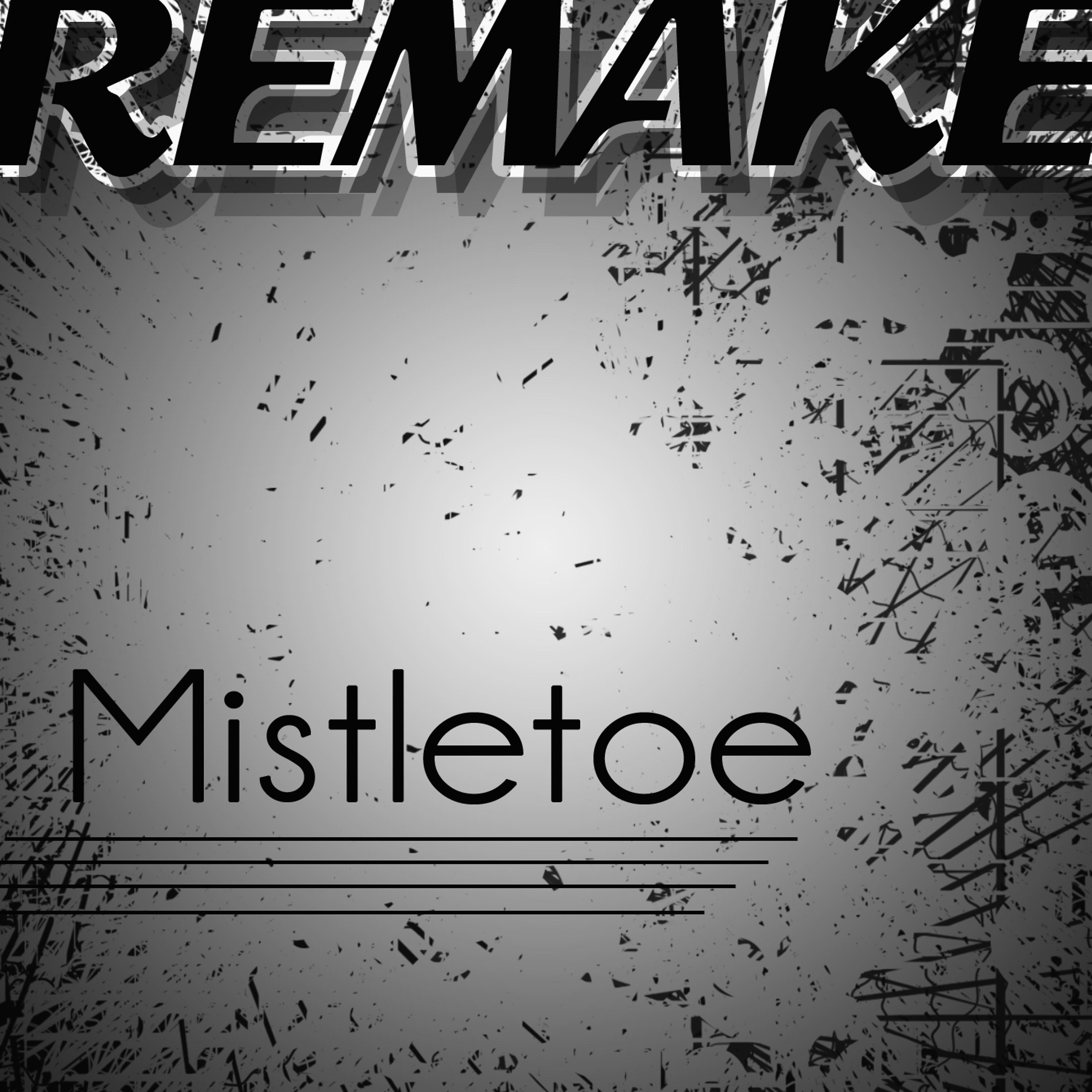 Постер альбома Mistletoe (Justin Bieber Remake)