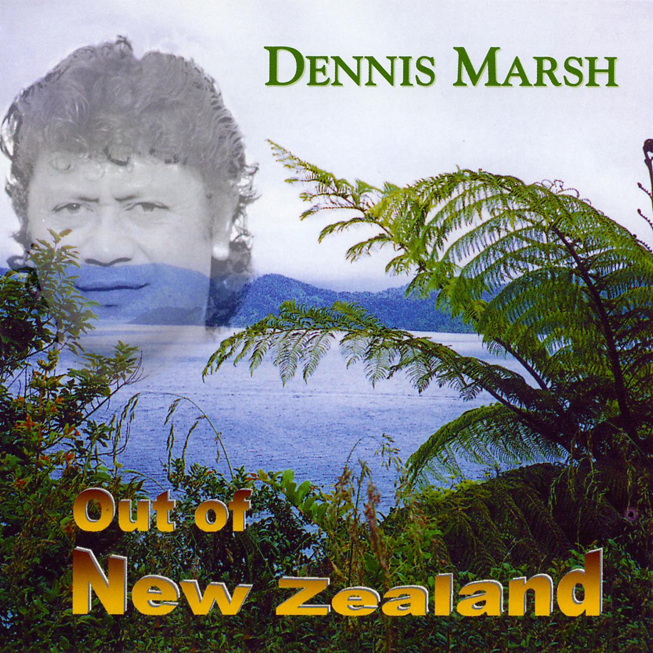 Постер альбома Dennis Marsh Out of New Zealand