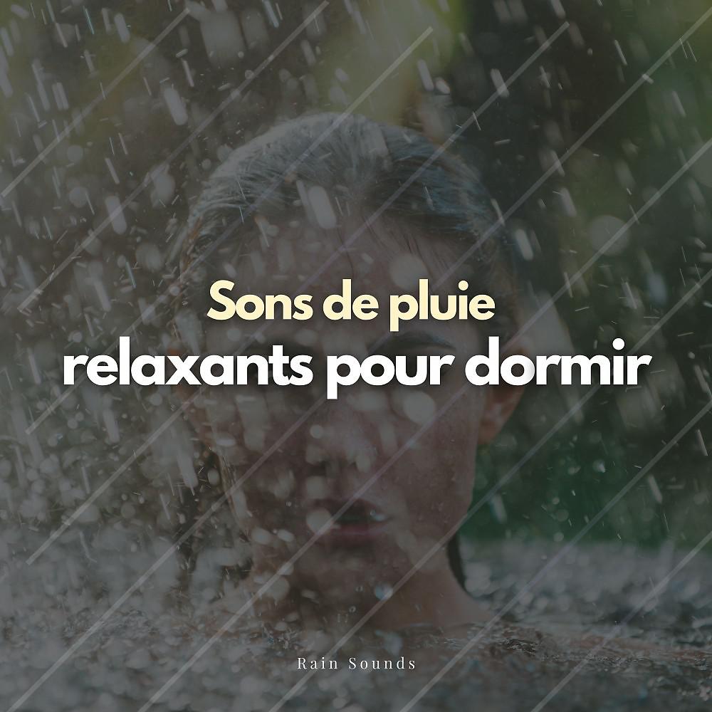 Постер альбома Sons de pluie relaxants pour dormir