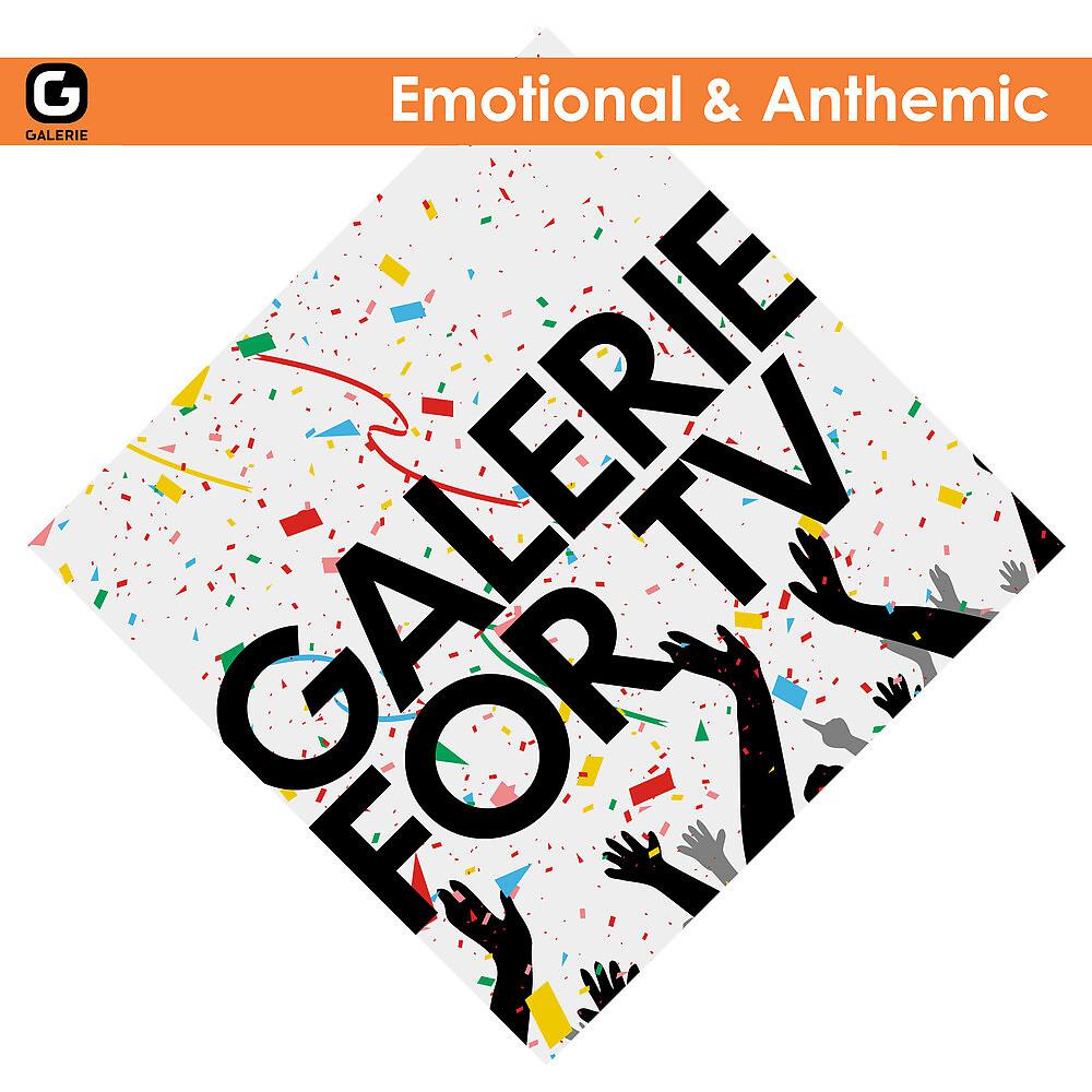 Постер альбома Galerie for TV - Emotional and Anthemic