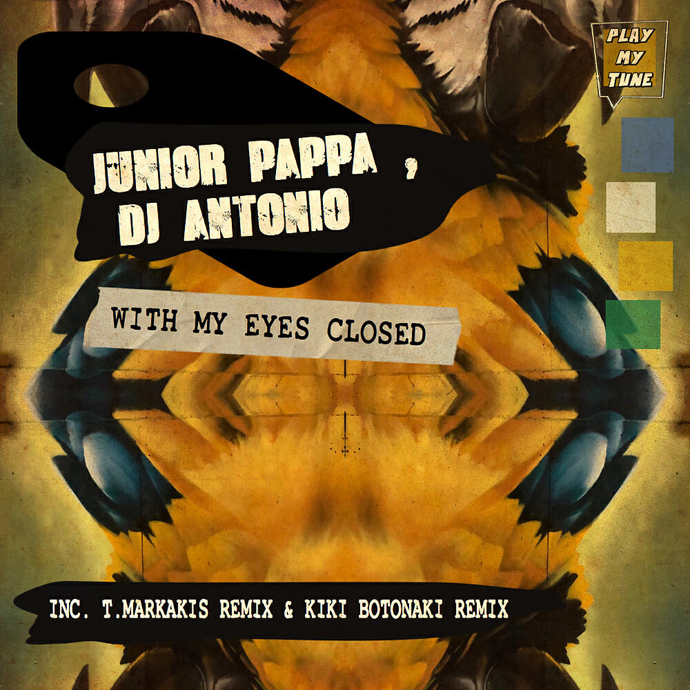 Junior Pappa - With My Eyes Closed (T.Markakis Remix)