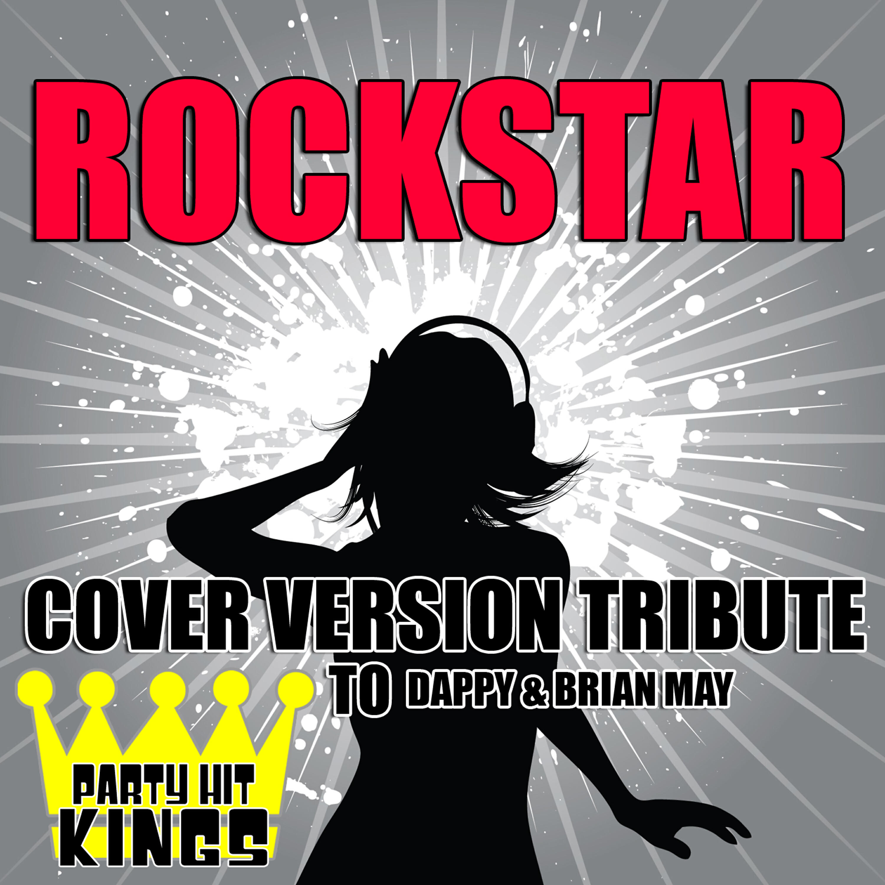 Party Hit Kings - Rockstar (Cover Version Tribute to Dappy & Brian May)