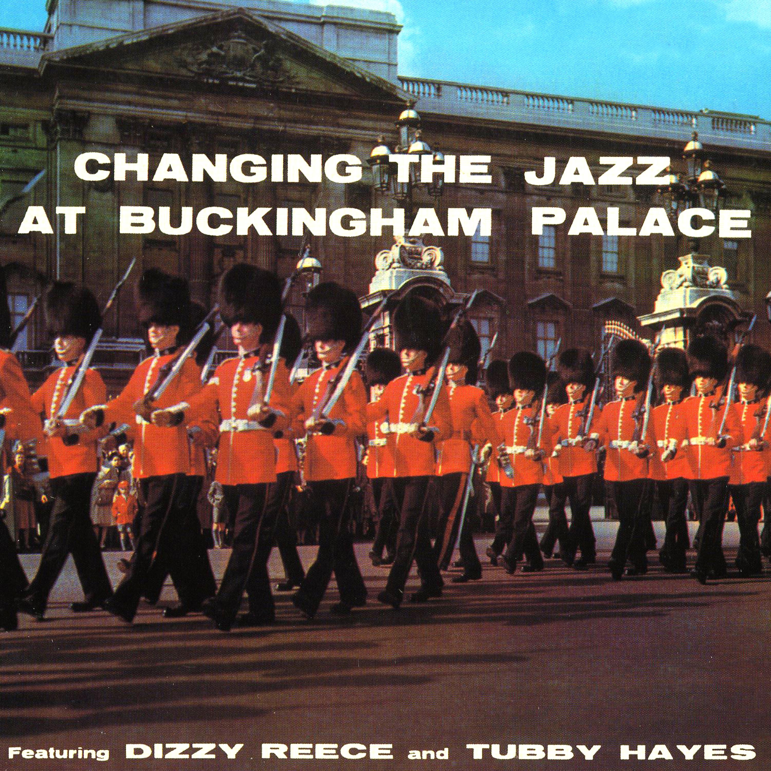 Постер альбома Changing The Jazz At Buckingham Palace