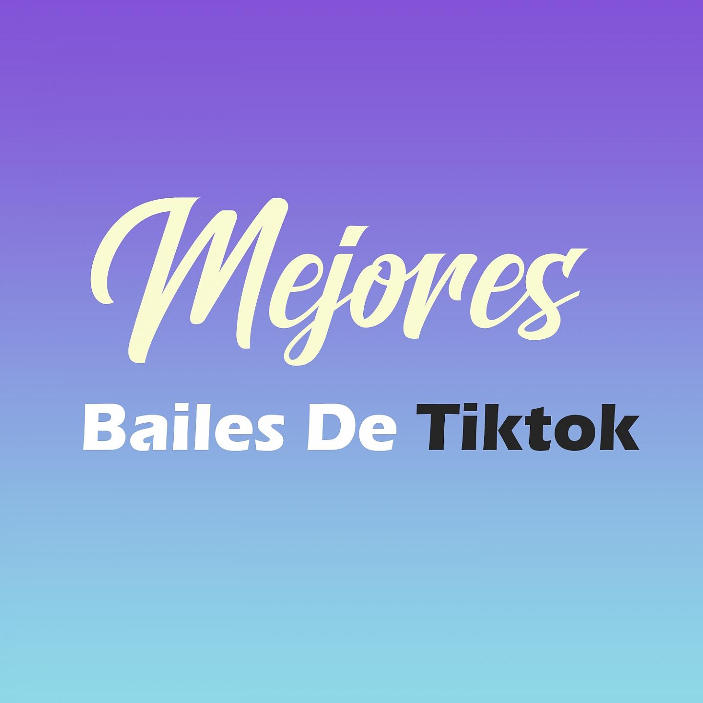 Постер альбома Mejores Bailes De Tiktok