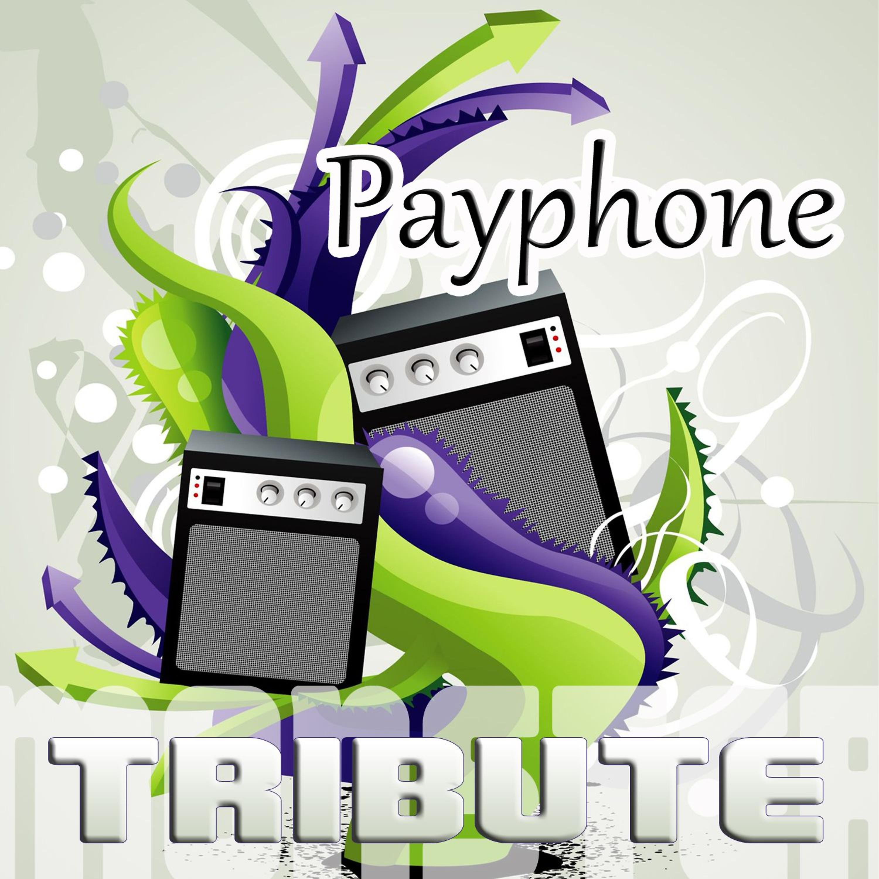 Постер альбома Payphone (Maroon 5 feat. Wiz Khalifa Tribute)