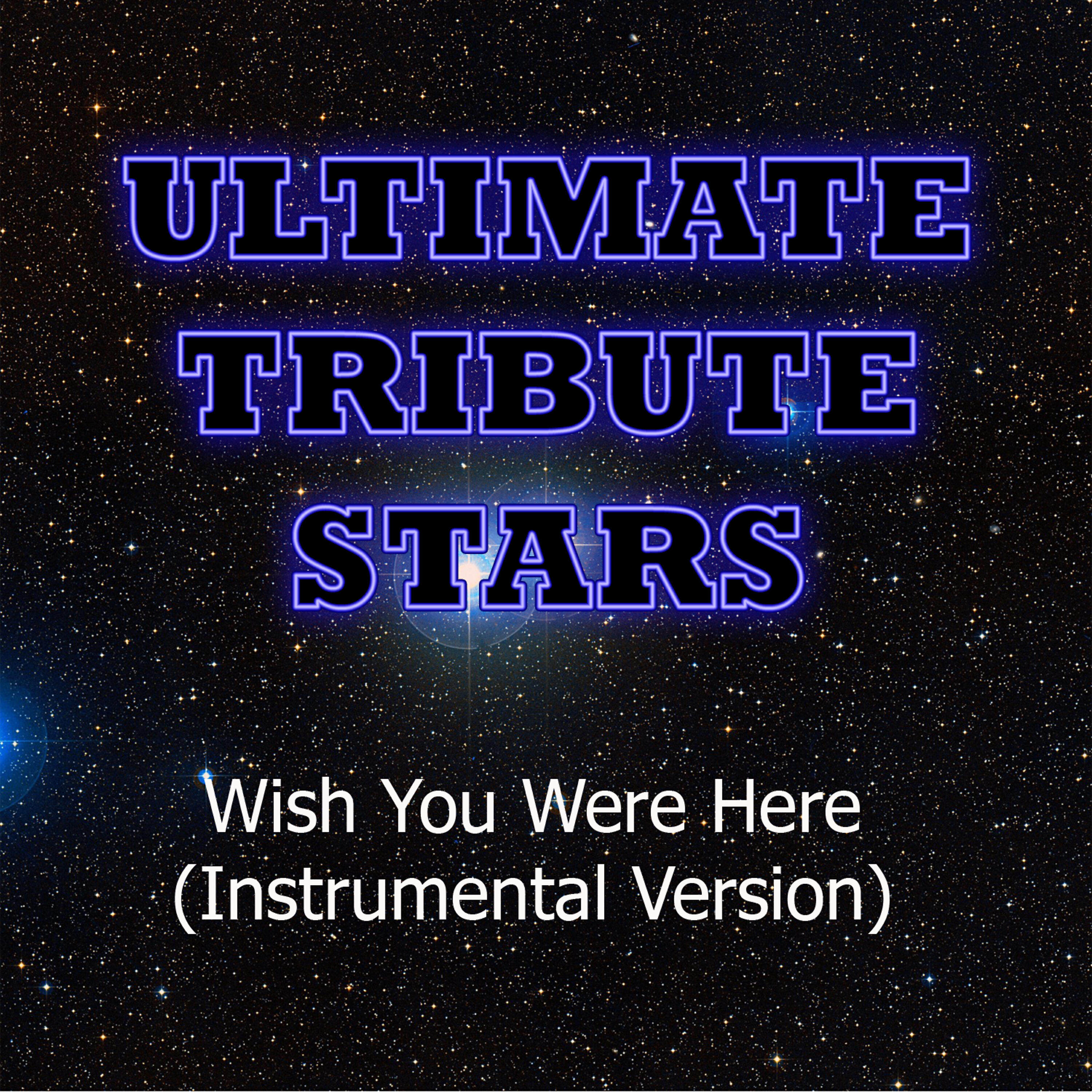 Ultimate Tribute Stars - Avril Lavigne - Wish You Were Here (Instrumental Version)