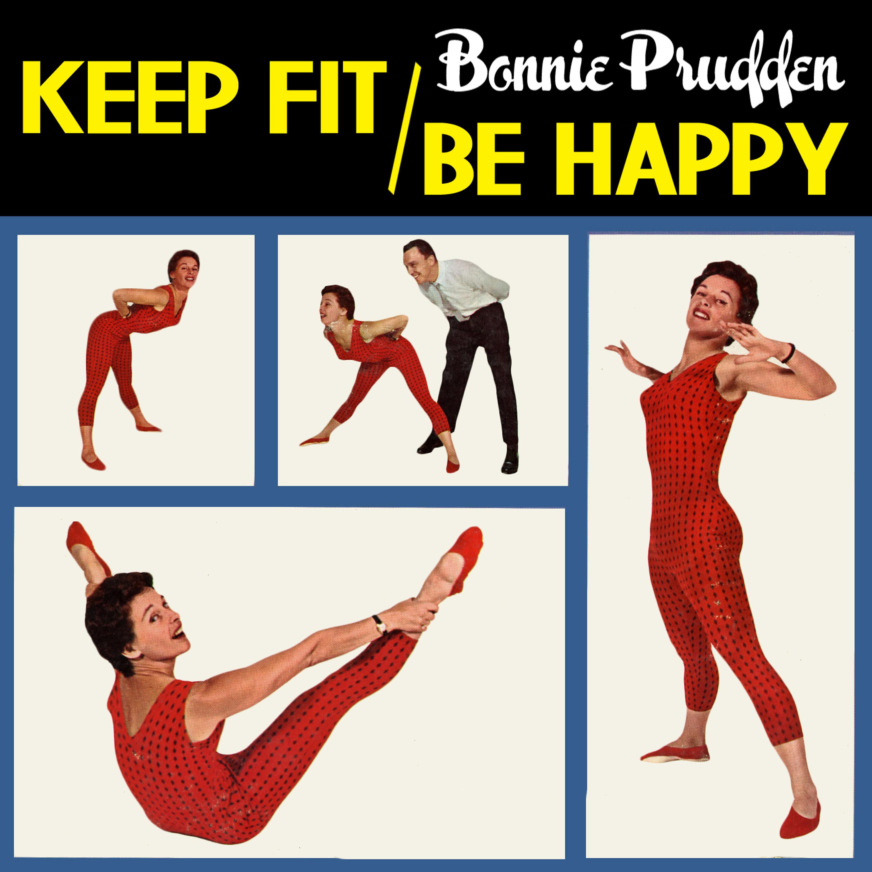 Постер альбома Keep Fit / Be Happy