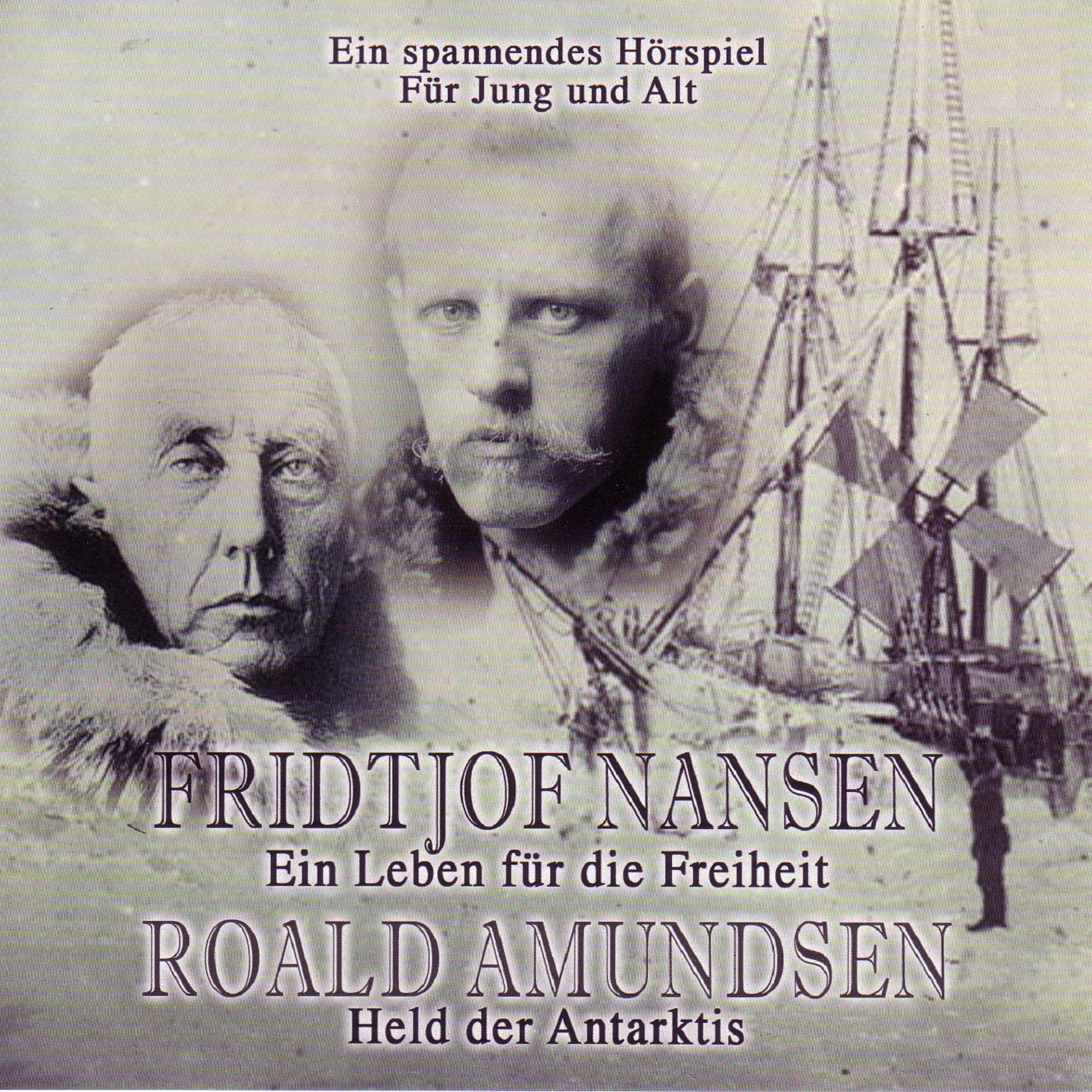 Постер альбома FRIDTJOF NANSEN - Ein Leben für die Freiheit + ROALD AMUNDSEN - Held der Antarktis