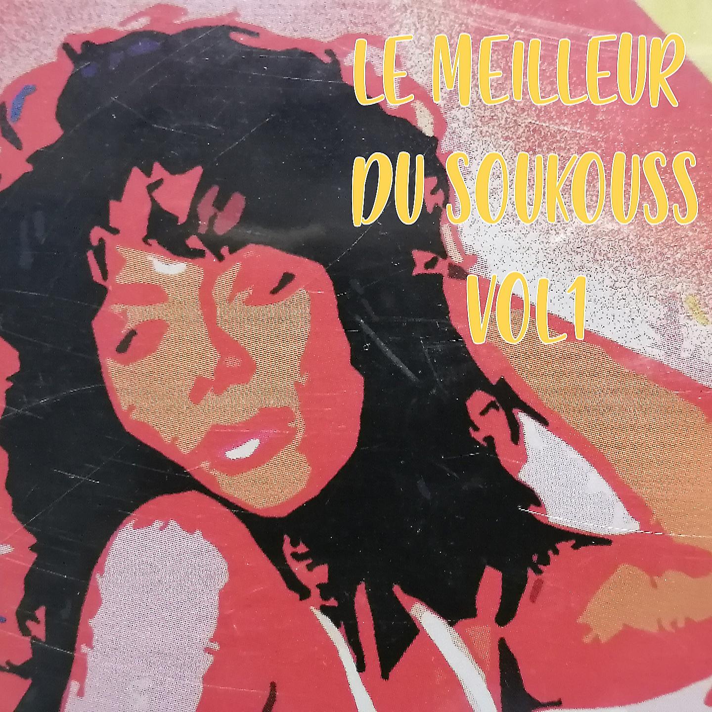 Постер альбома Le meilleur du soukouss, vol. 1