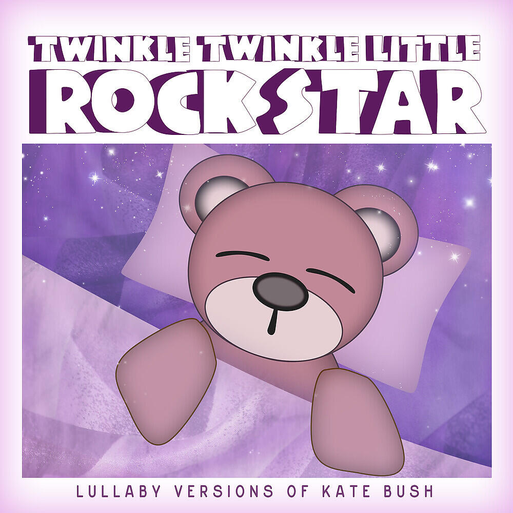 Twinkle Twinkle Little Rock Star - Wuthering Heights