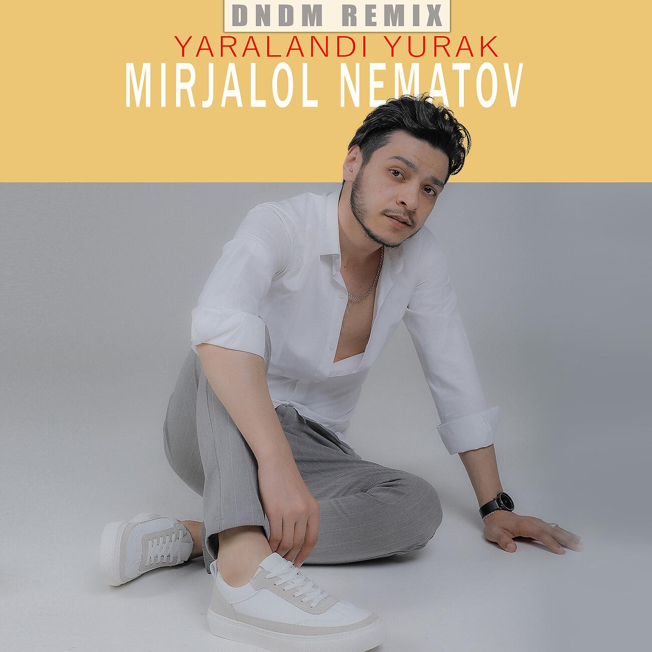 Mirjalol Nematov - Yaralandi yurak (DNDM Remix)