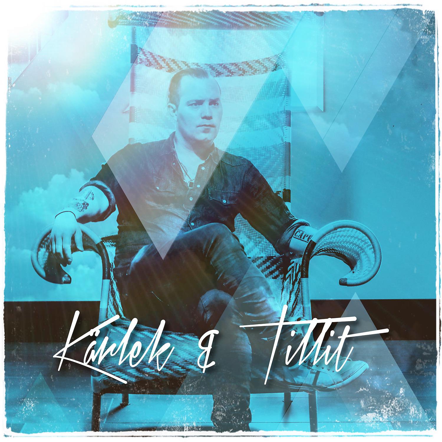 Постер альбома Kärlek & Tillit