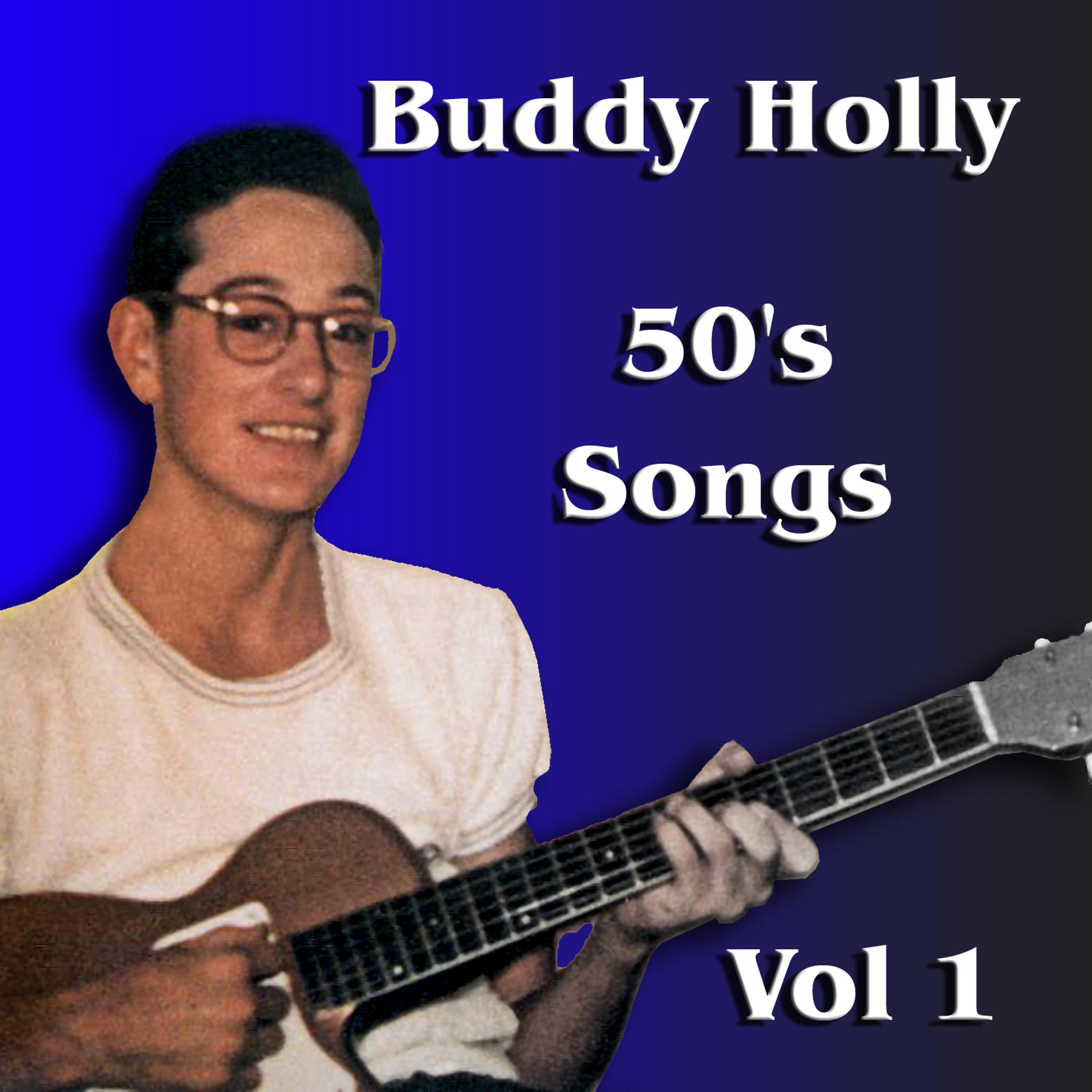 Постер альбома Buddy Holly 50's Songs, Vol. 1
