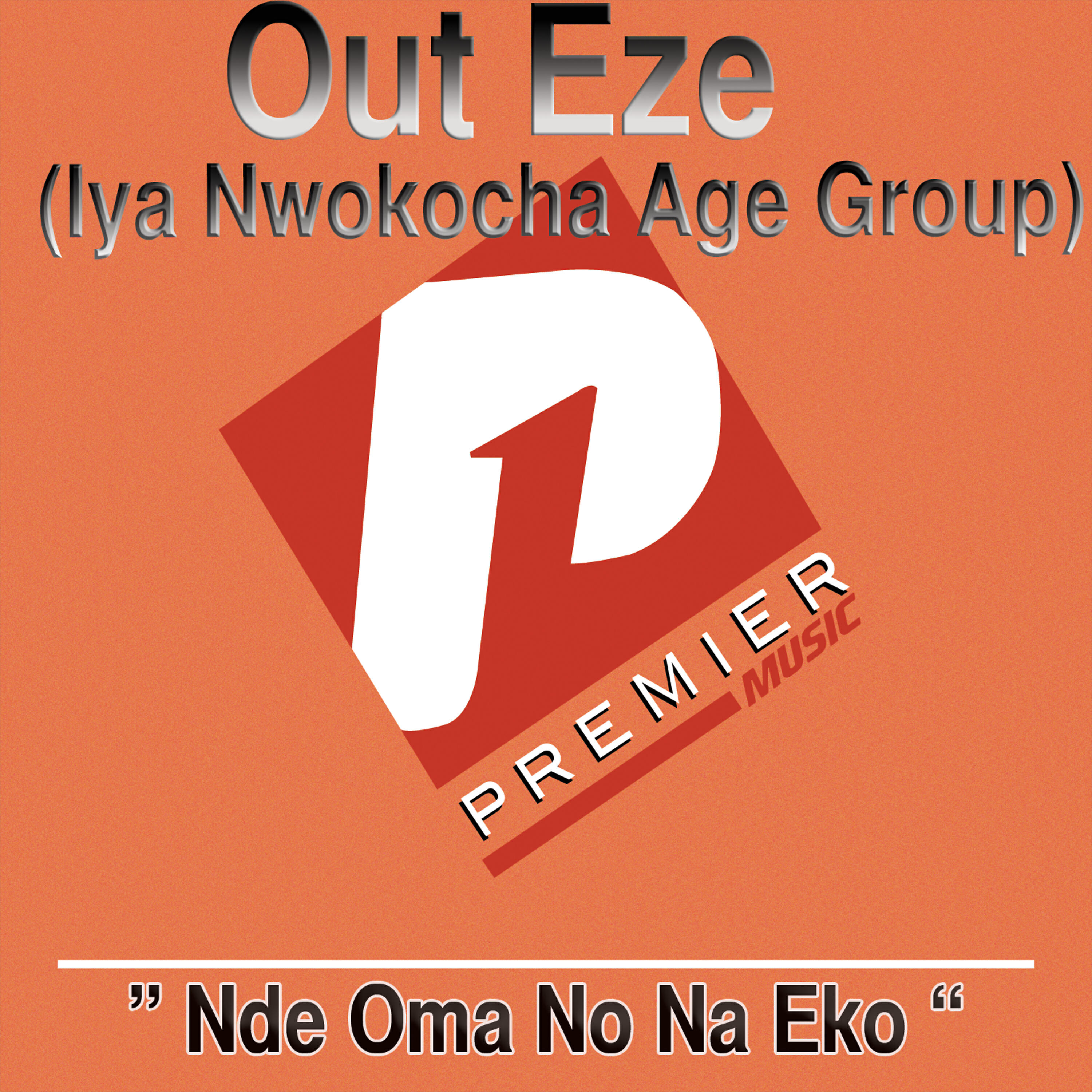 Out Eze (Iya Nwokocha Age Group) - Ona Nji Ogbu Agu