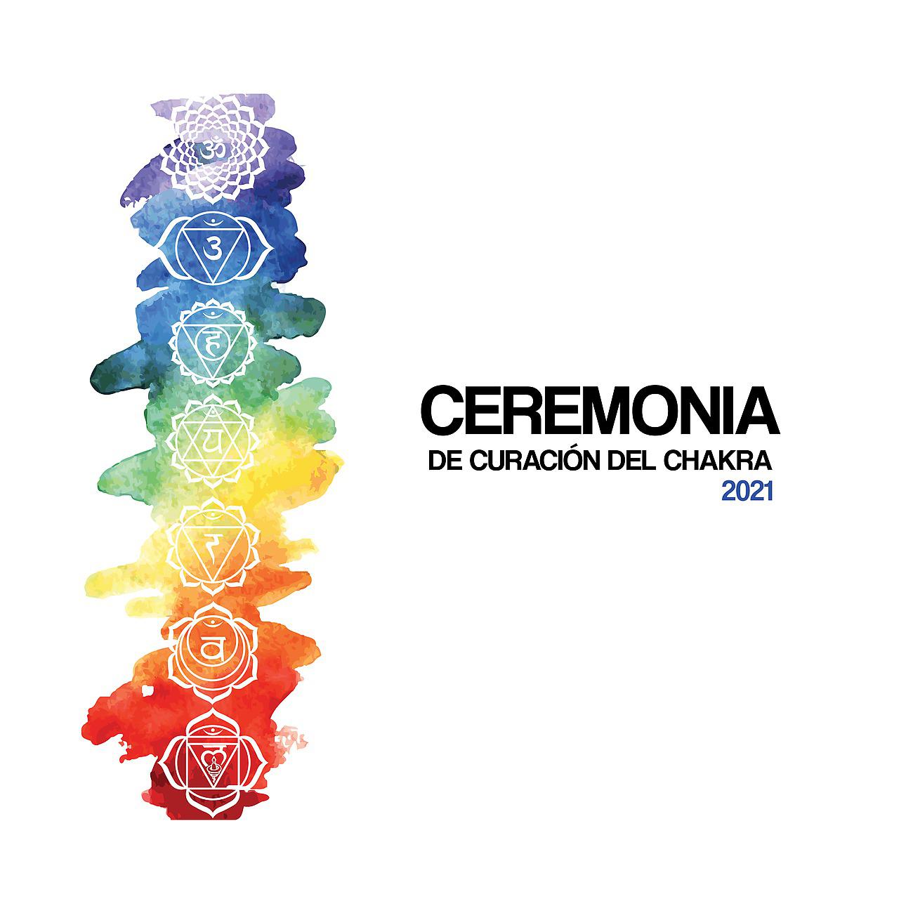 Постер альбома Ceremonia de Curación del Chakra 2021