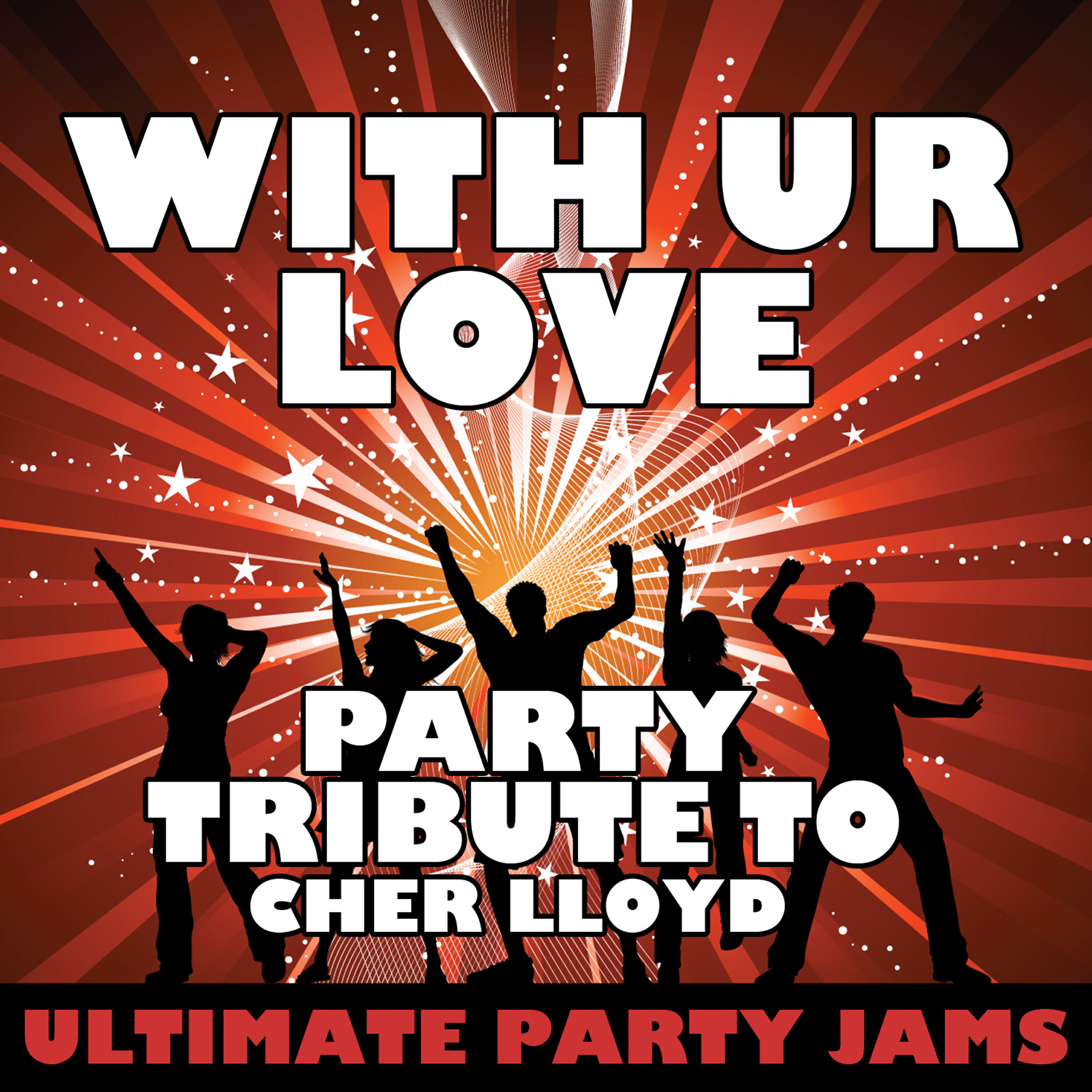 Ultimate Party Jams - With Ur Love