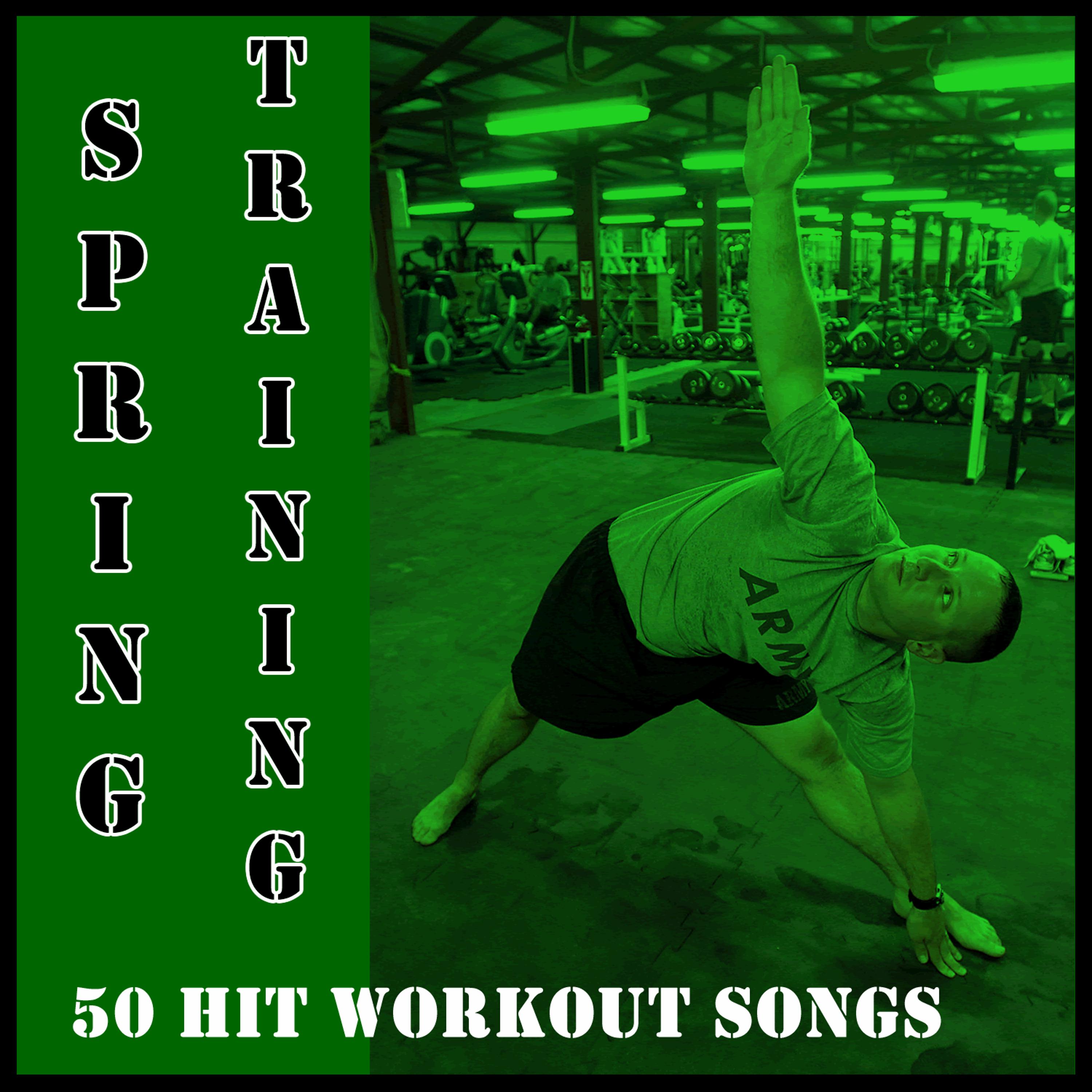 Постер альбома Spring Training: 50 Hit Workout Songs