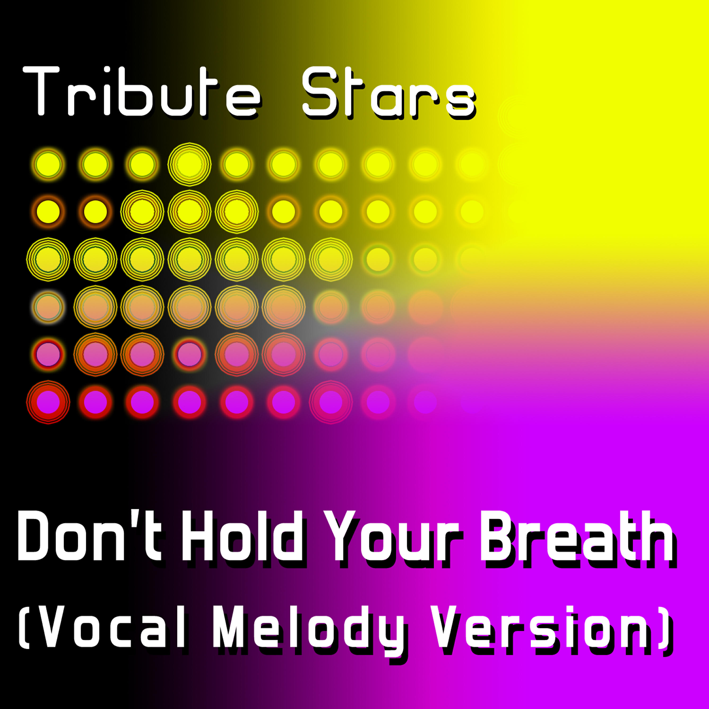 Tribute Stars - Nicole Scherzinger - Don't Hold Your Breath (Vocal Melody Version)