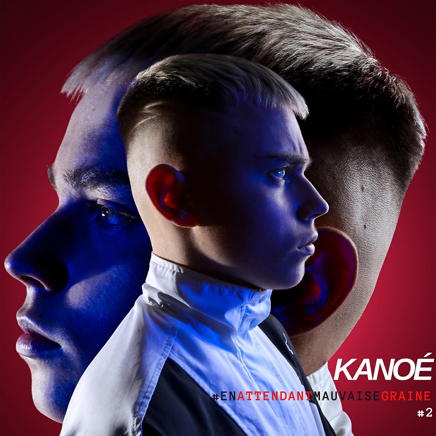 Kanoé - #En attendant mauvaise graine #2