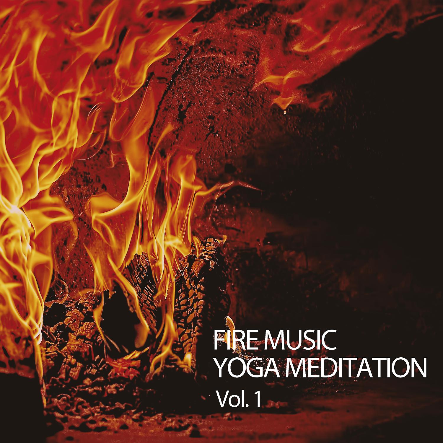 Постер альбома Fire Music Yoga Meditation Vol. 1