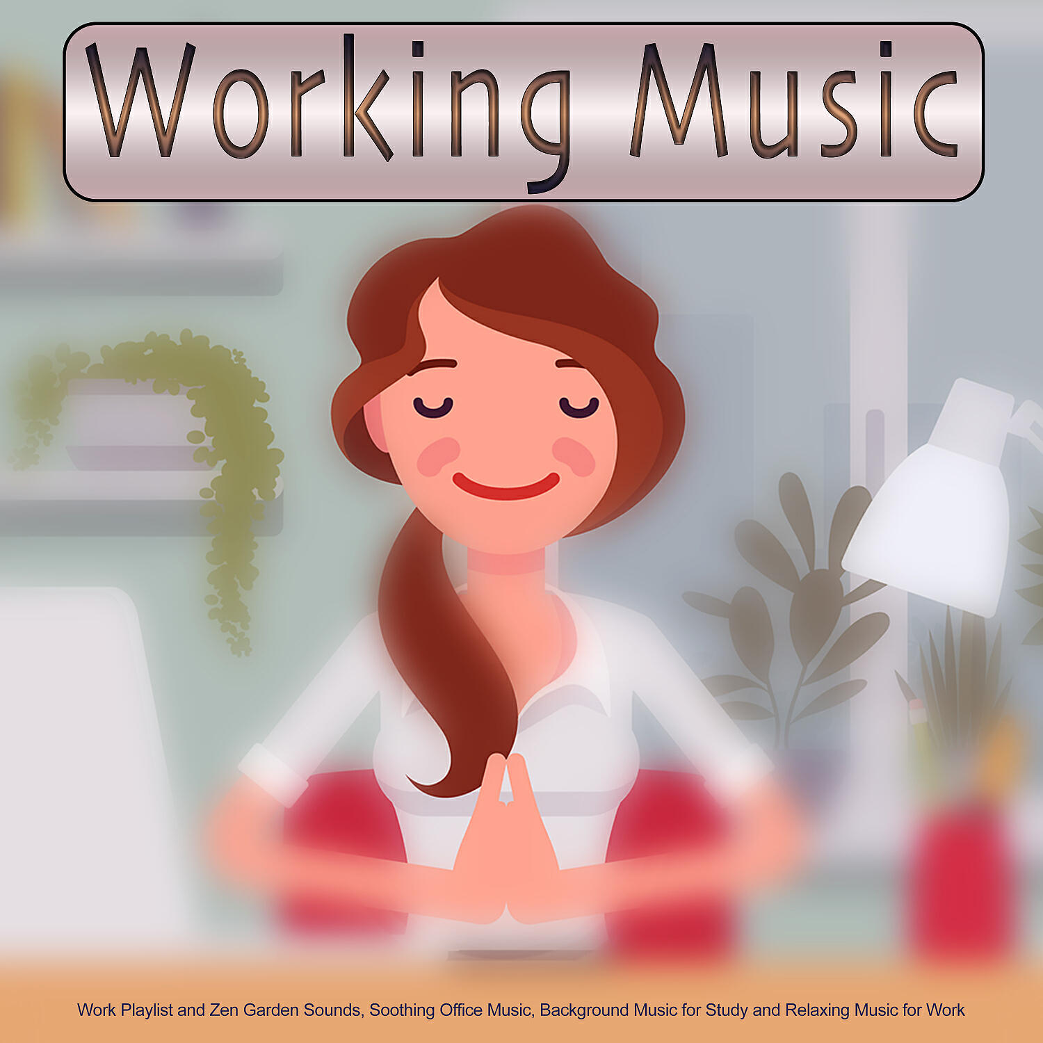 Working Music - Work Playlist and Zen Garden Sounds