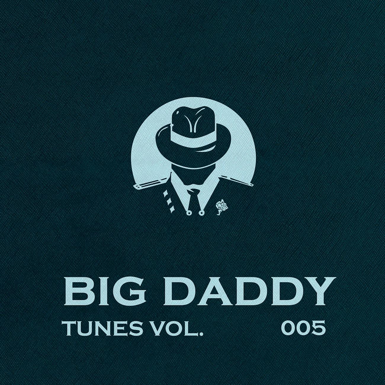 Постер альбома Big Daddy Tunes, Vol.005