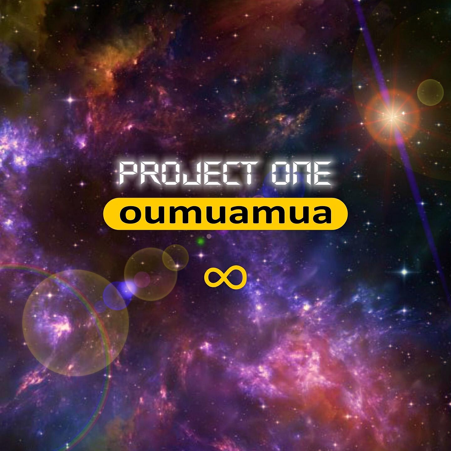 Project One - Oumuamua (Voyage Mix)