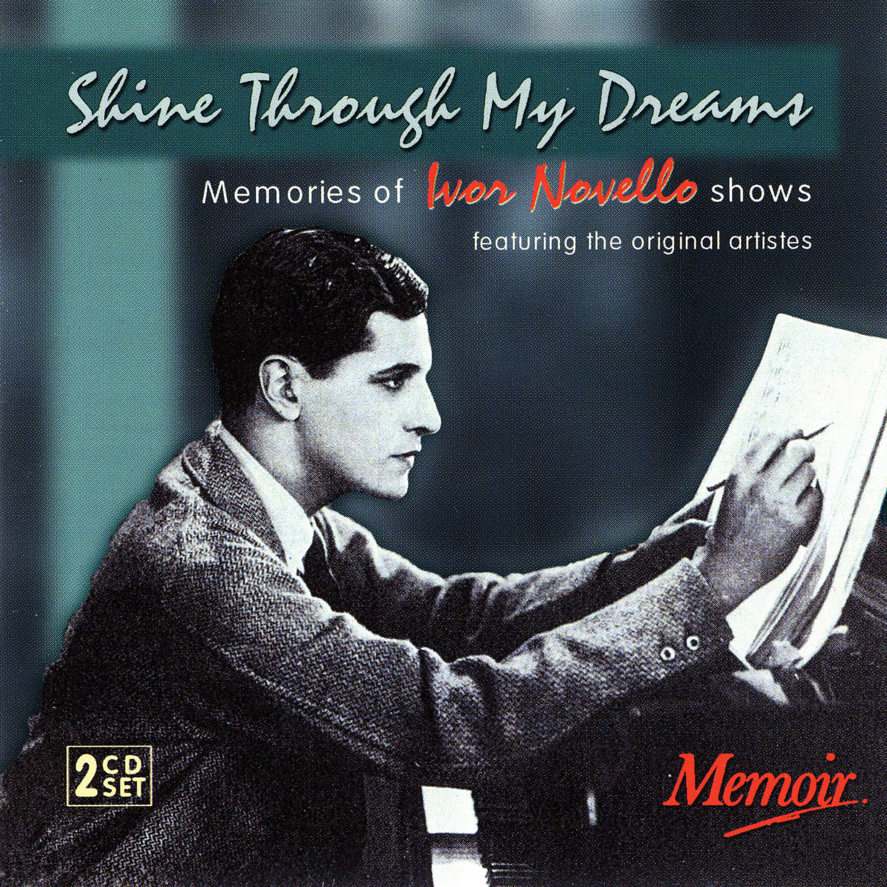 Постер альбома Shine Through My Dreams: Memories Of Ivor Novello Shows