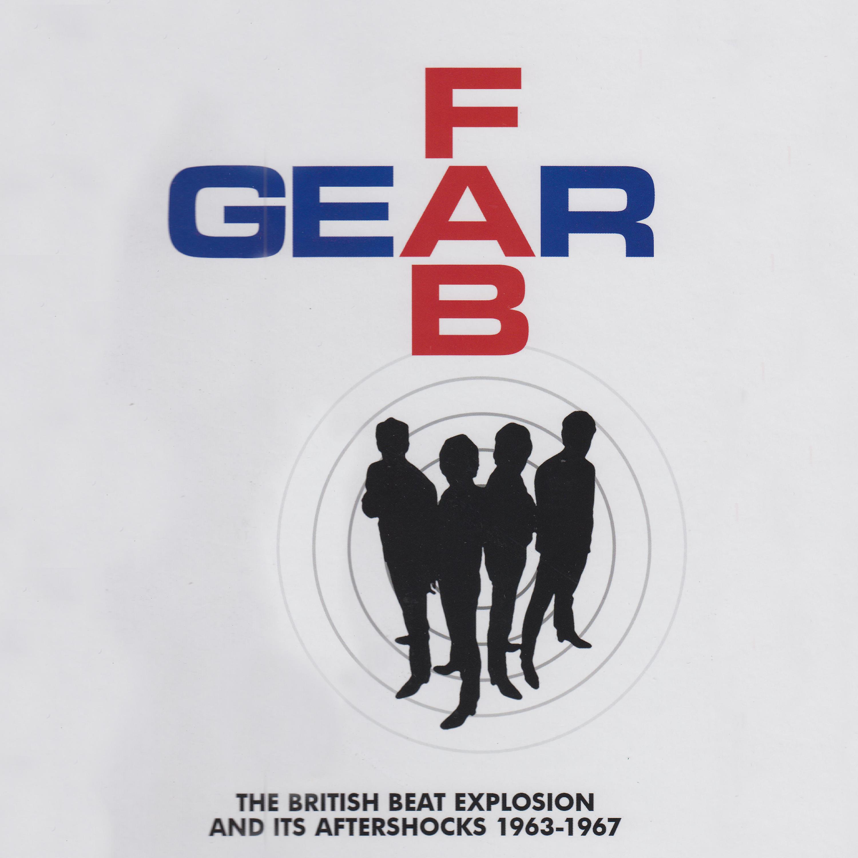 Постер альбома Fab Gear (The British Beat Explosion And Its Aftershocks 1963-1967)