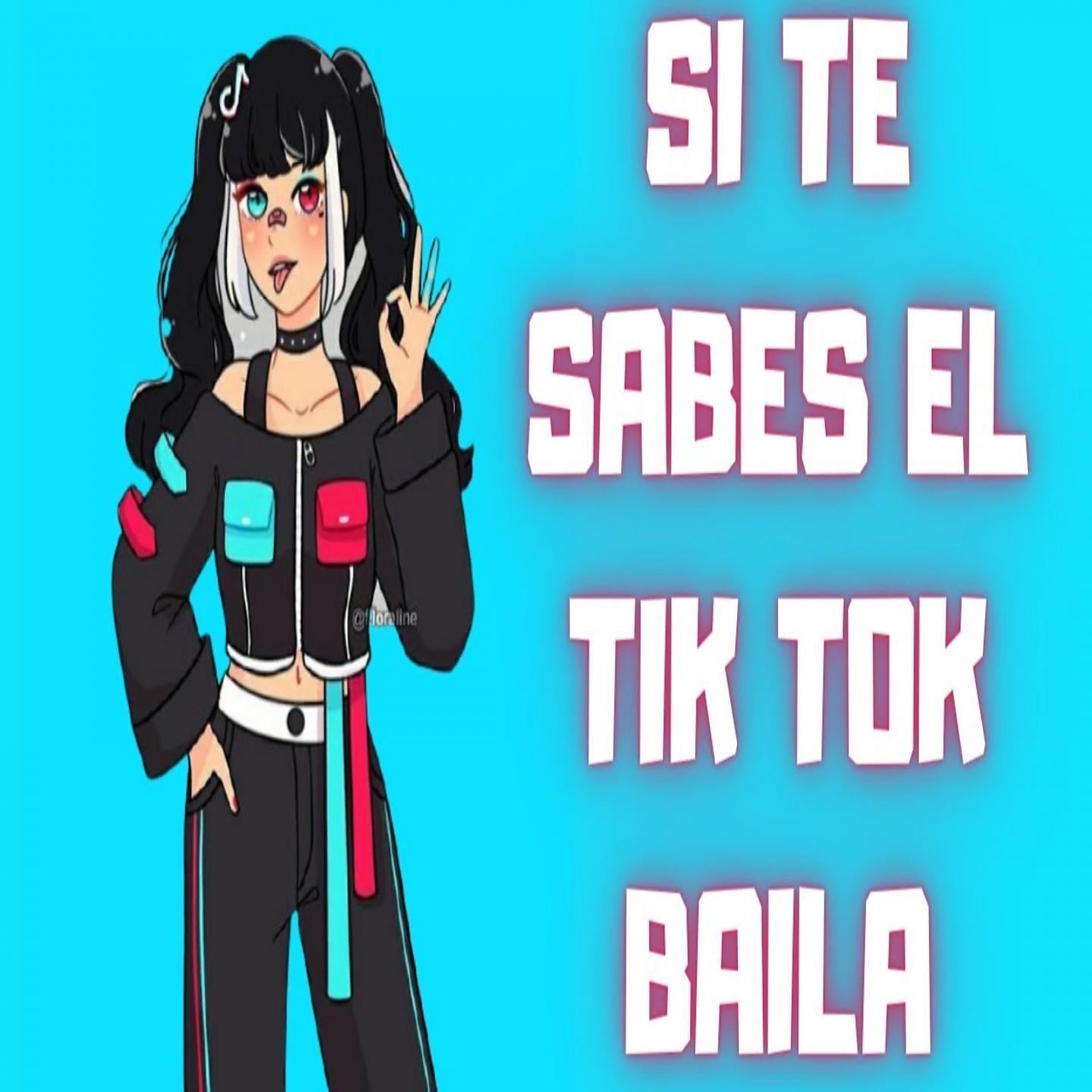 Постер альбома Si Te Sabes El TikTok Baila!